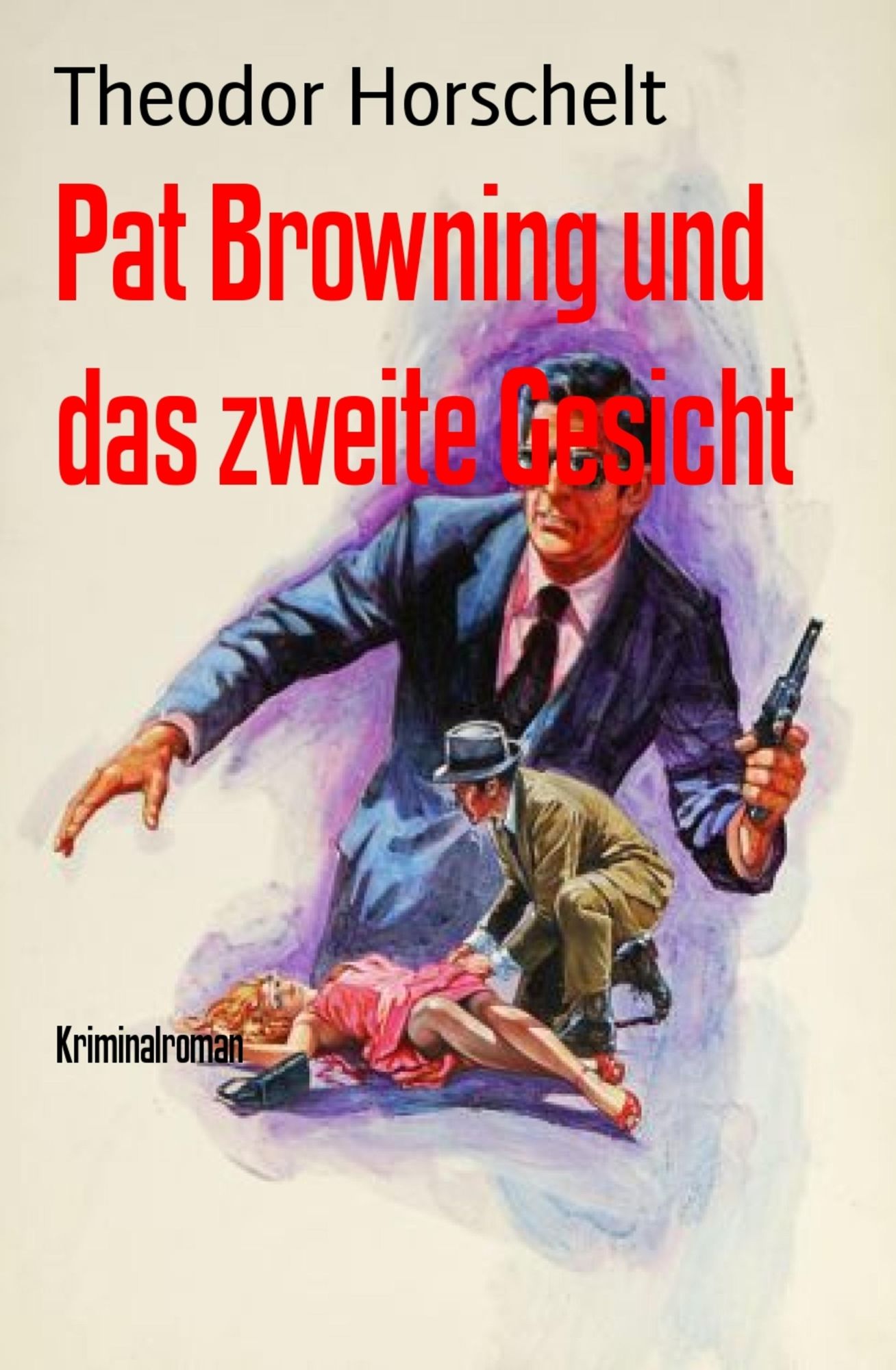 Pat Browning und das zweite Gesicht: Kriminalroman