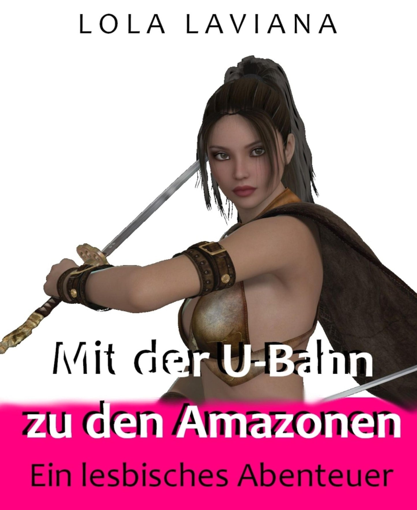 Mit der U-Bahn zu den Amazonen: Ein lesbisches Abenteuer
