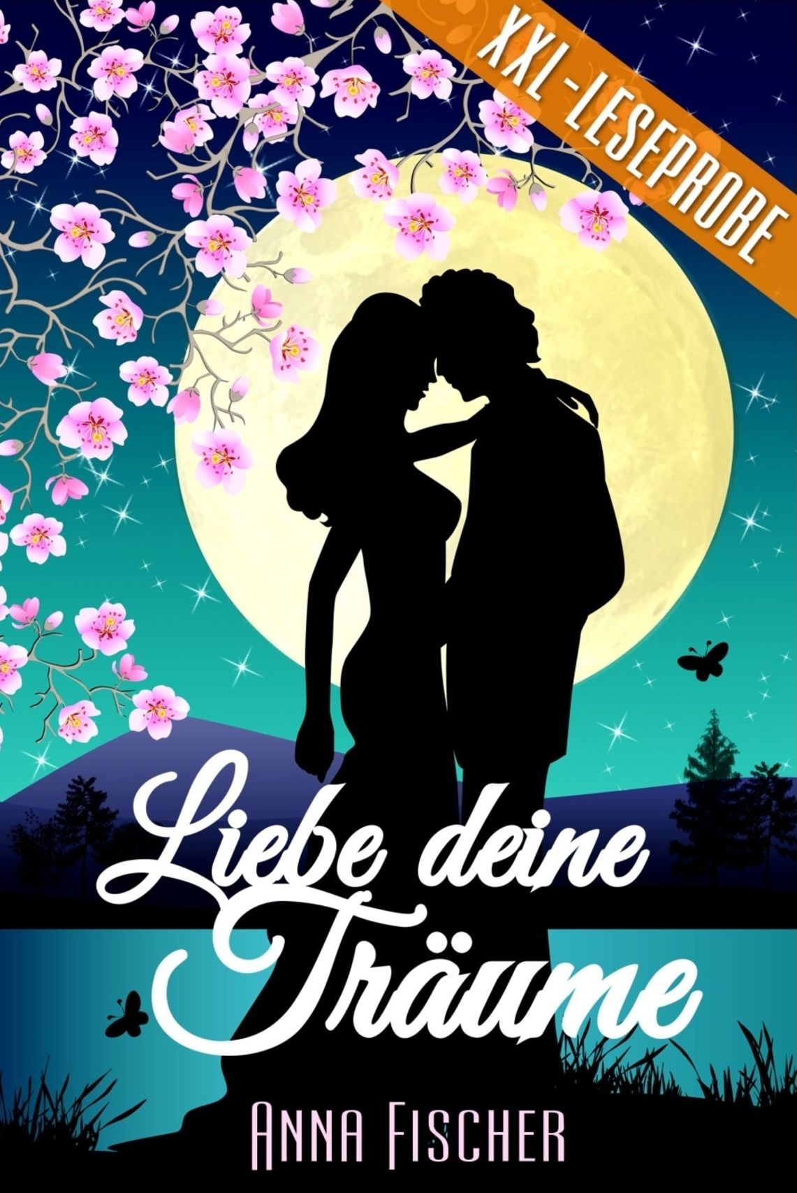 Liebe deine Träume (XXL-Leseprobe)
