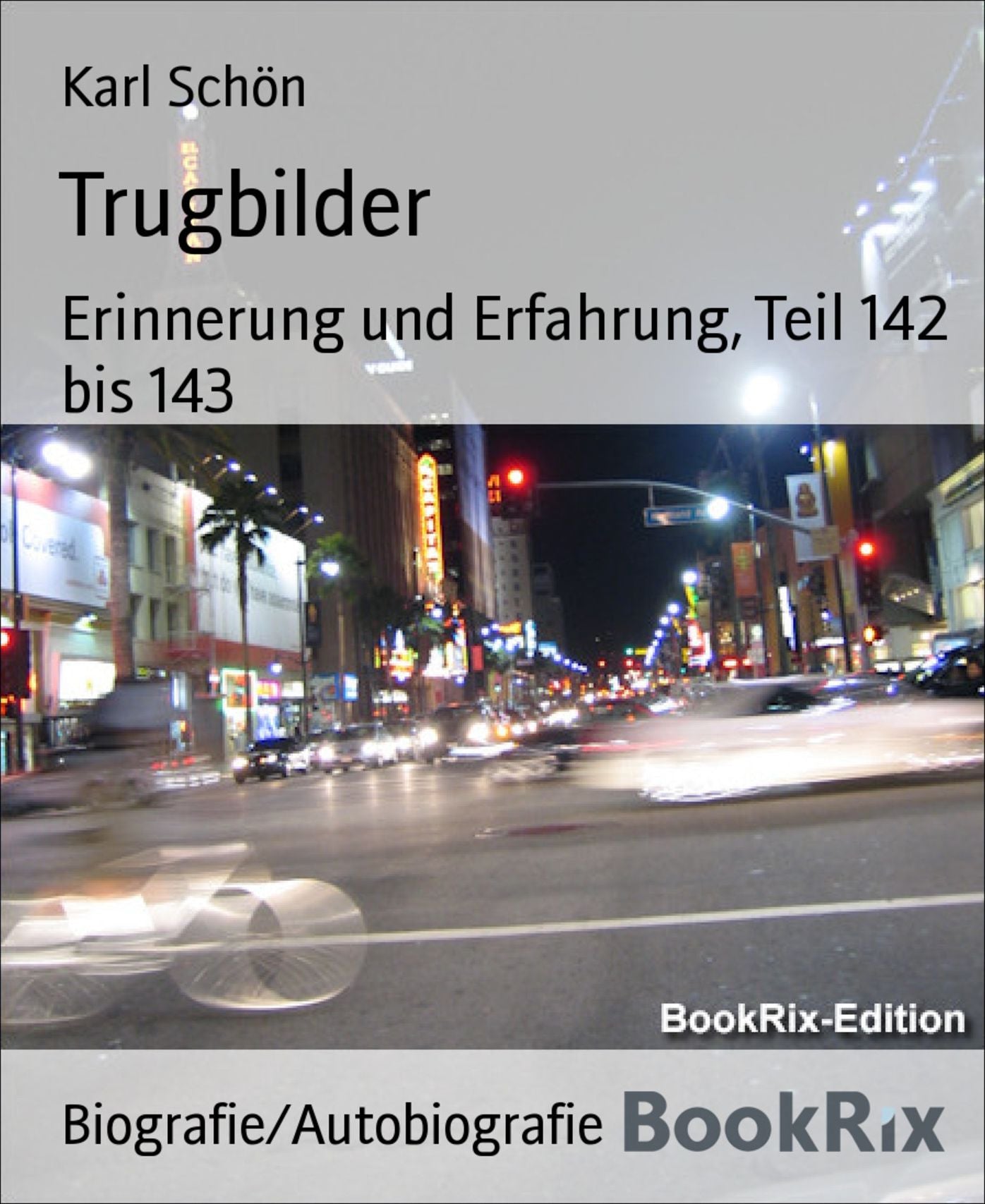 Trugbilder: Erinnerung und Erfahrung, Teil 142 bis 143