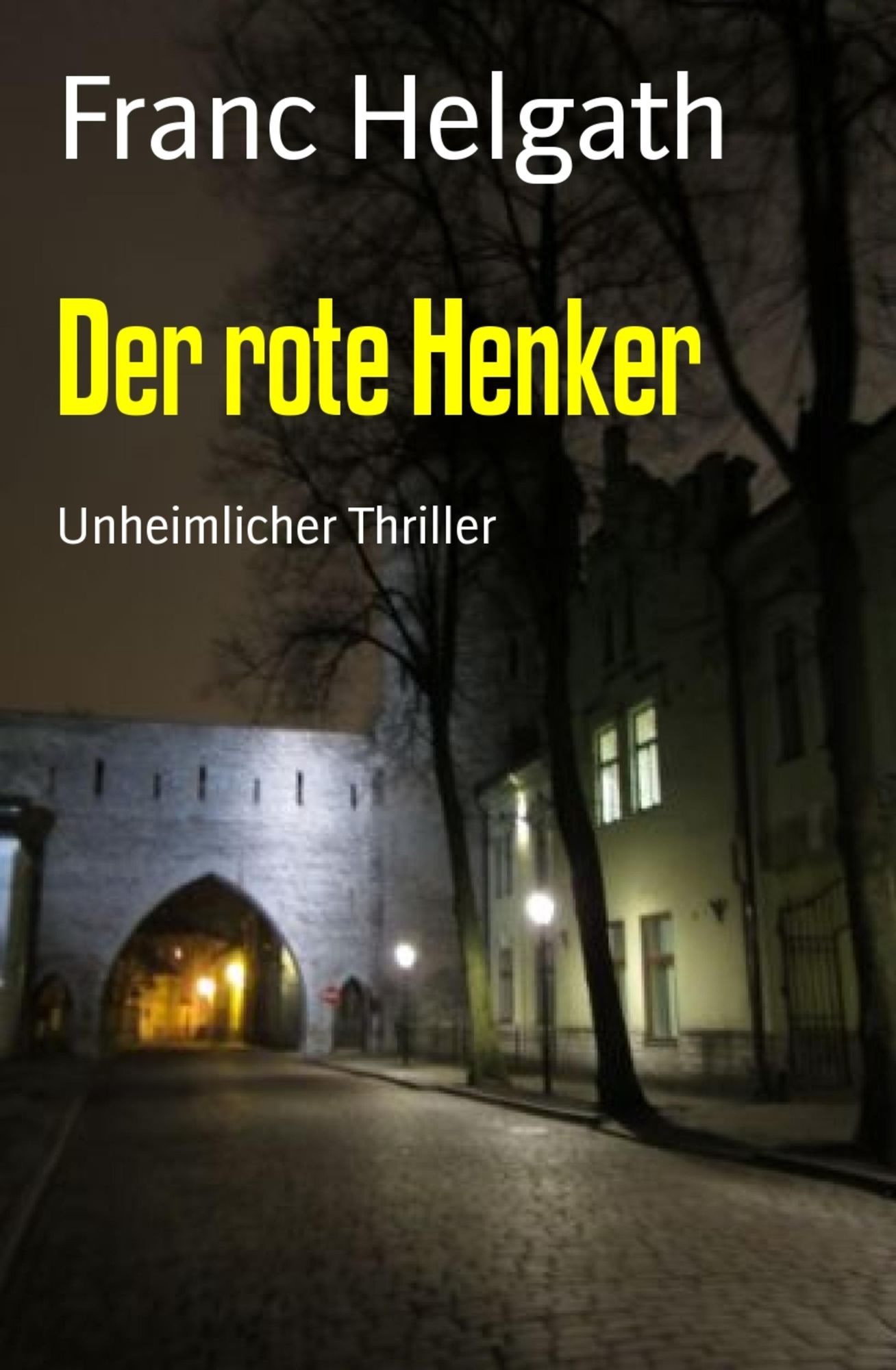 Der rote Henker: Unheimlicher Thriller