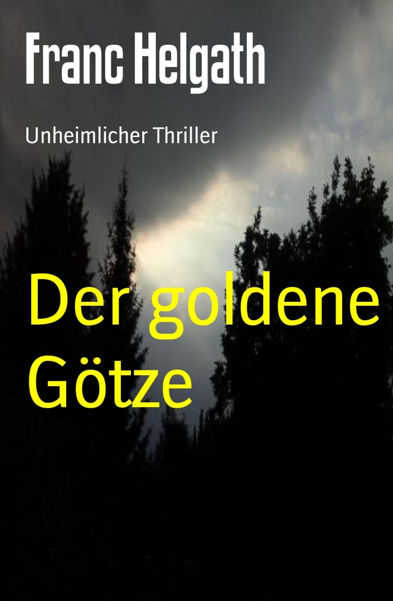 Der goldene Götze: Unheimlicher Thriller