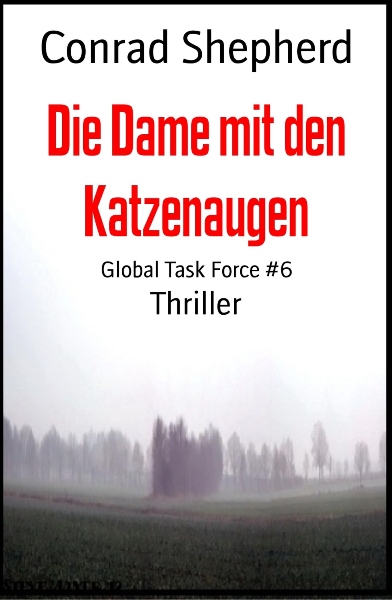 Die Dame mit den Katzenaugen: Global Task Force #6