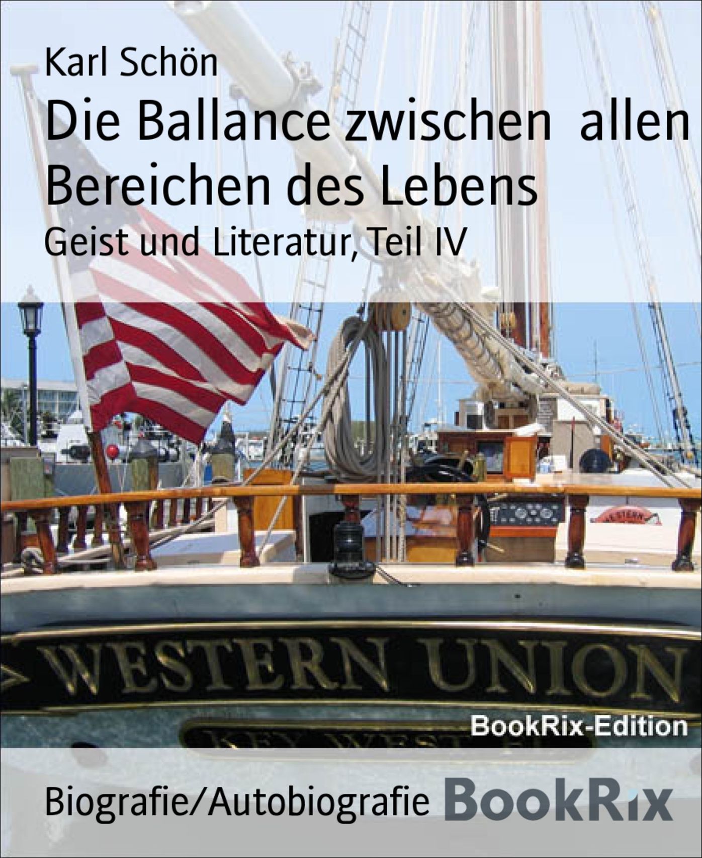 Die Ballance zwischen allen Bereichen des Lebens: Geist und Literatur, Teil IV