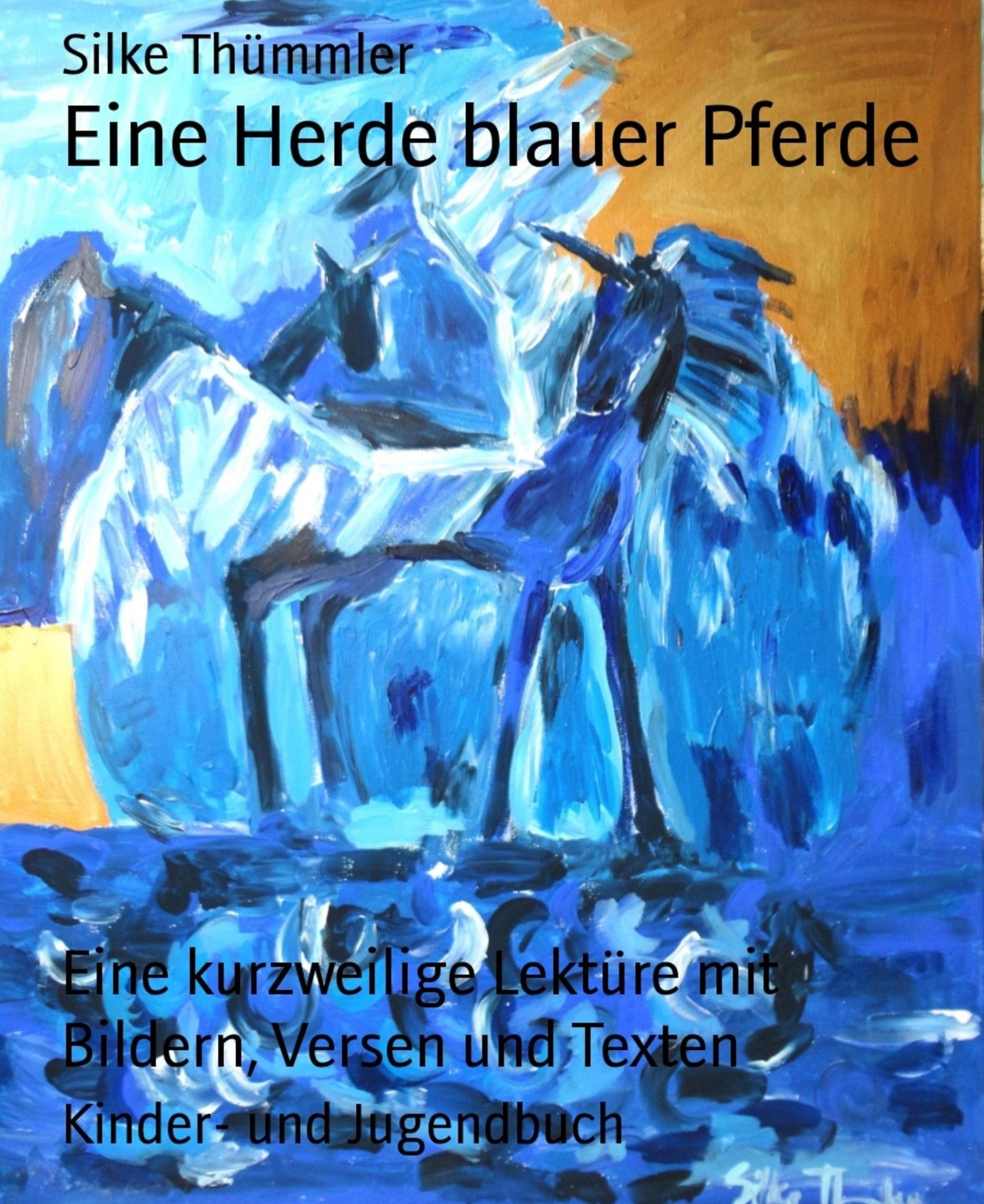 Eine Herde blauer Pferde: Eine kurzweilige Lektüre mit Bildern, Versen und Texten