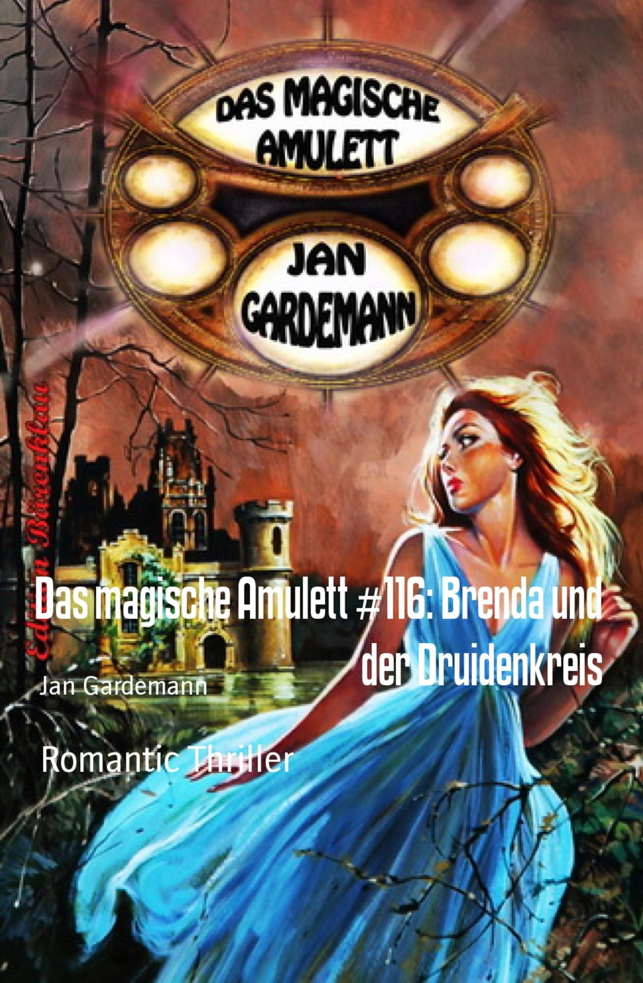 Das magische Amulett #116: Brenda und der Druidenkreis: Romantic Thriller