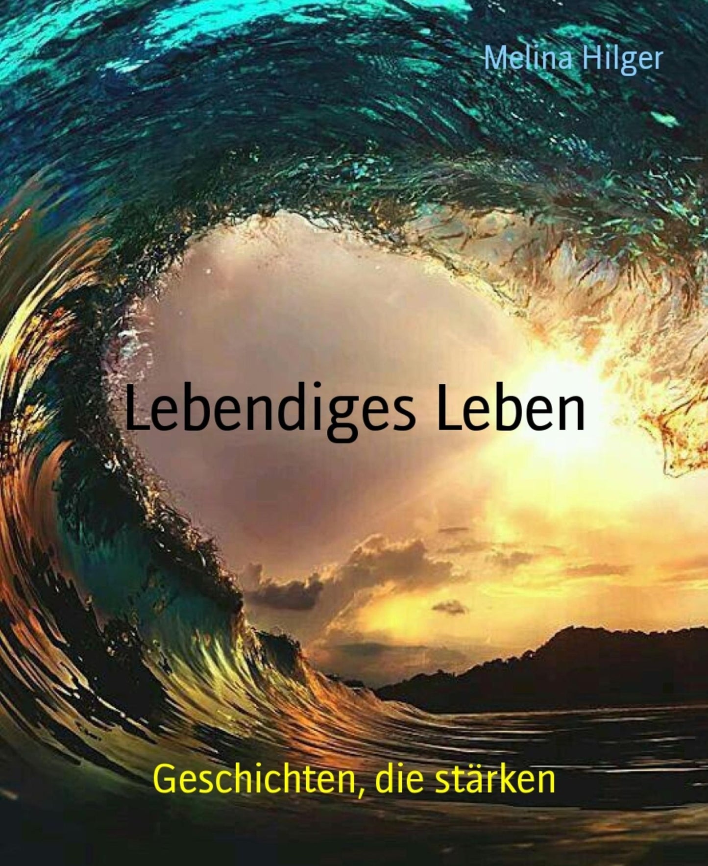 Lebendiges Leben: Geschichten, die stärken
