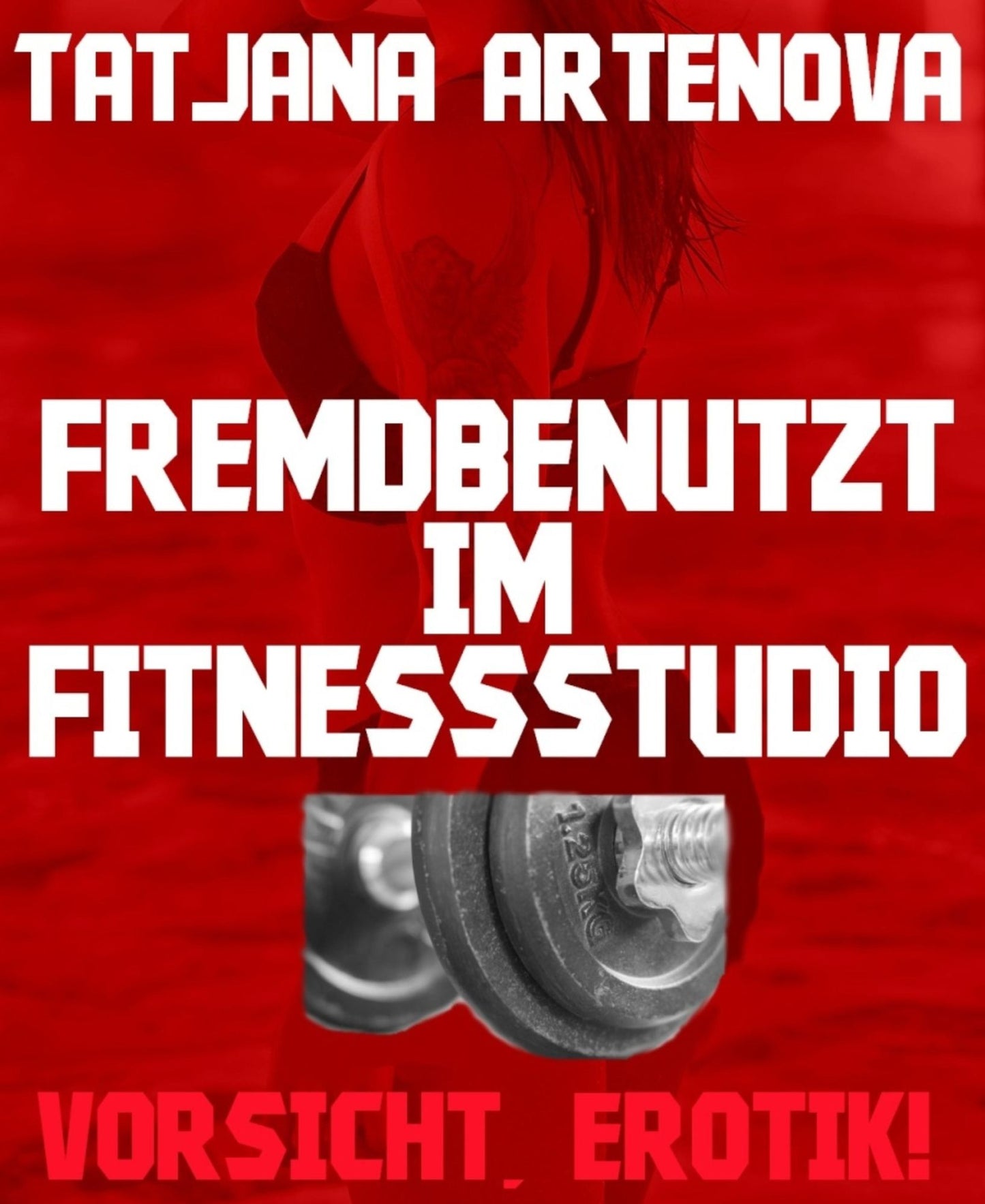 Fremdbenutzt im Fitnessstudio: Vorsicht, Erotik!