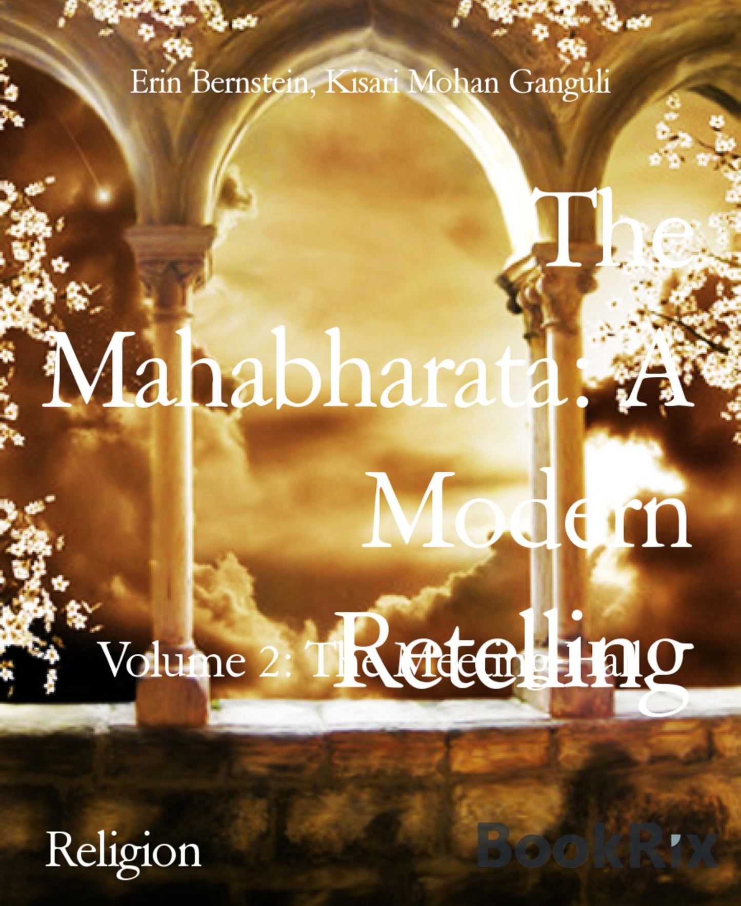 The Mahabharata: A Modern Retelling: Volume 2: The Meeting-Hall