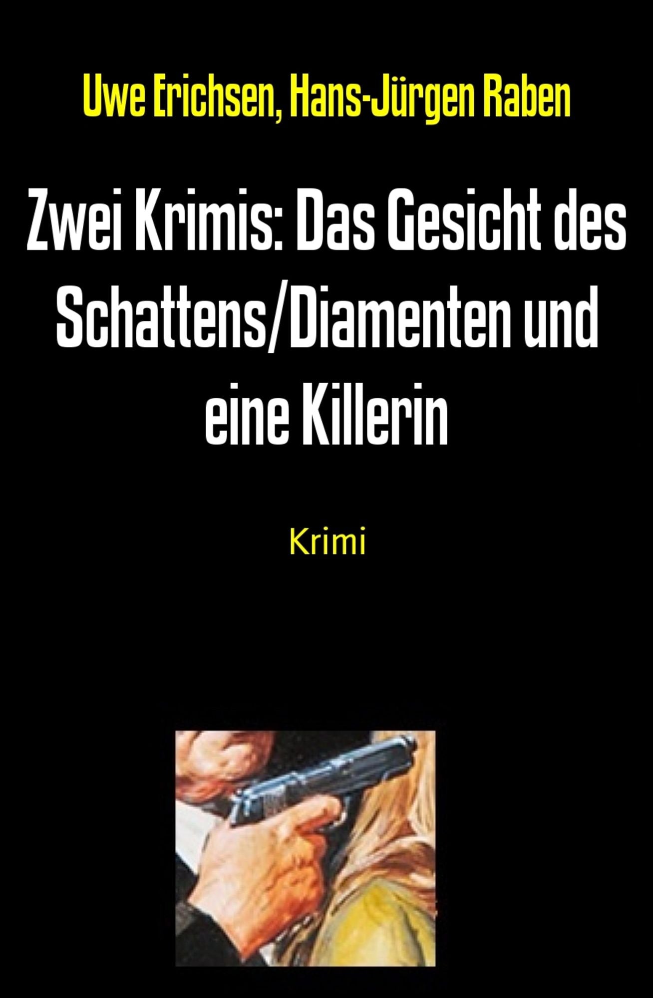 Zwei Krimis: Das Gesicht des Schattens/Diamenten und eine Killerin