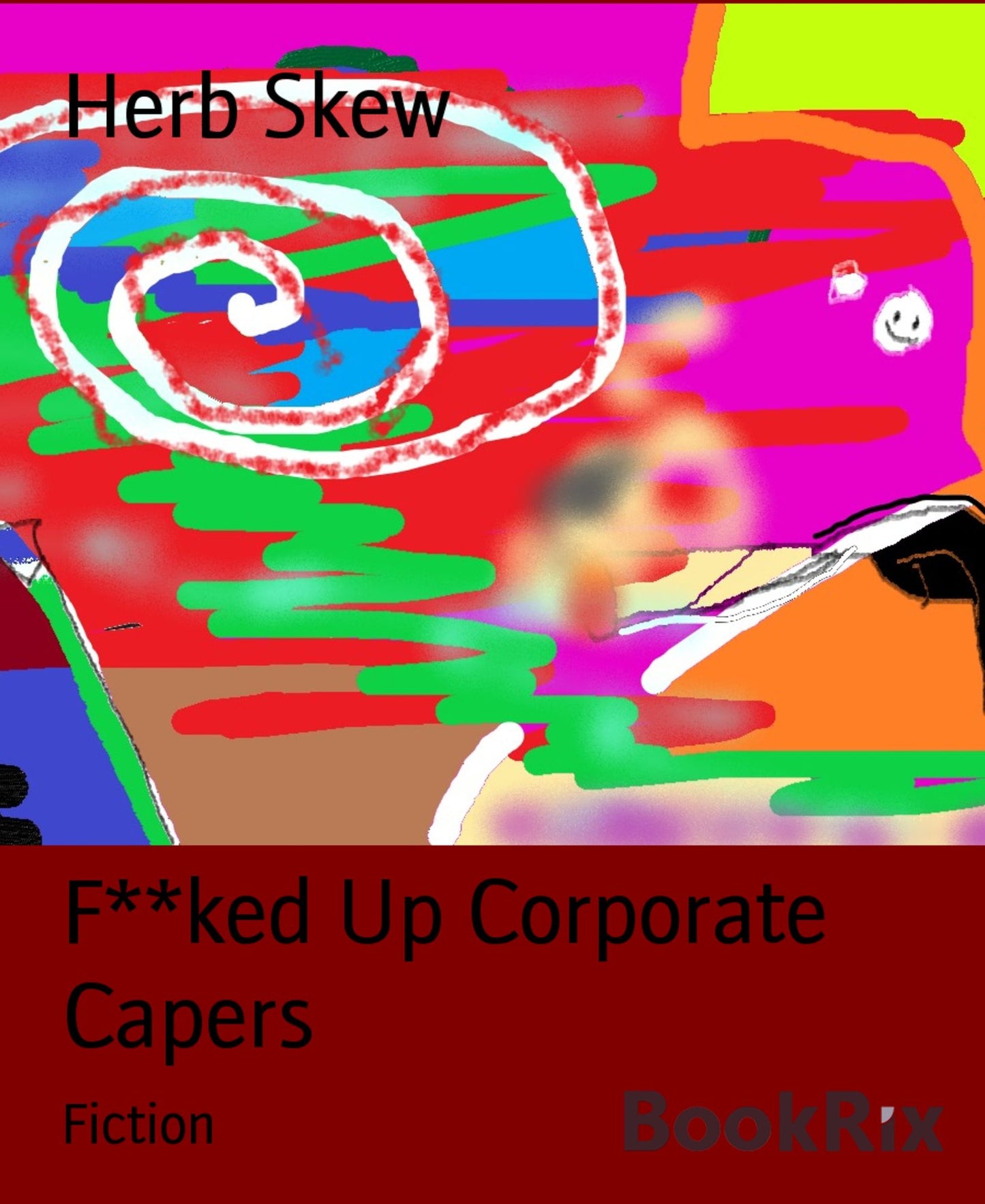 F**ked Up Corporate Capers