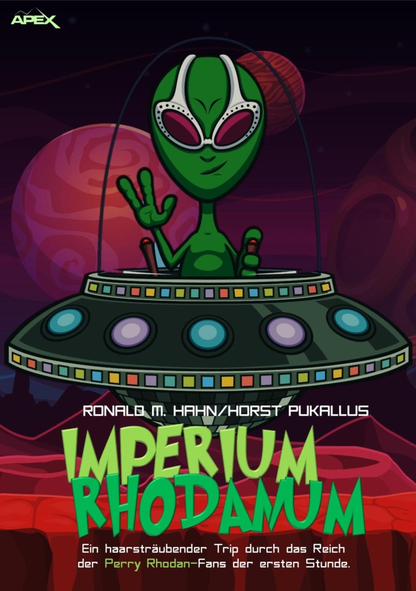 IMPERIUM RHODANUM: Ein haarsträubender Trip durch das Reich der PERRY RHODAN-Fans der ersten Stunde!