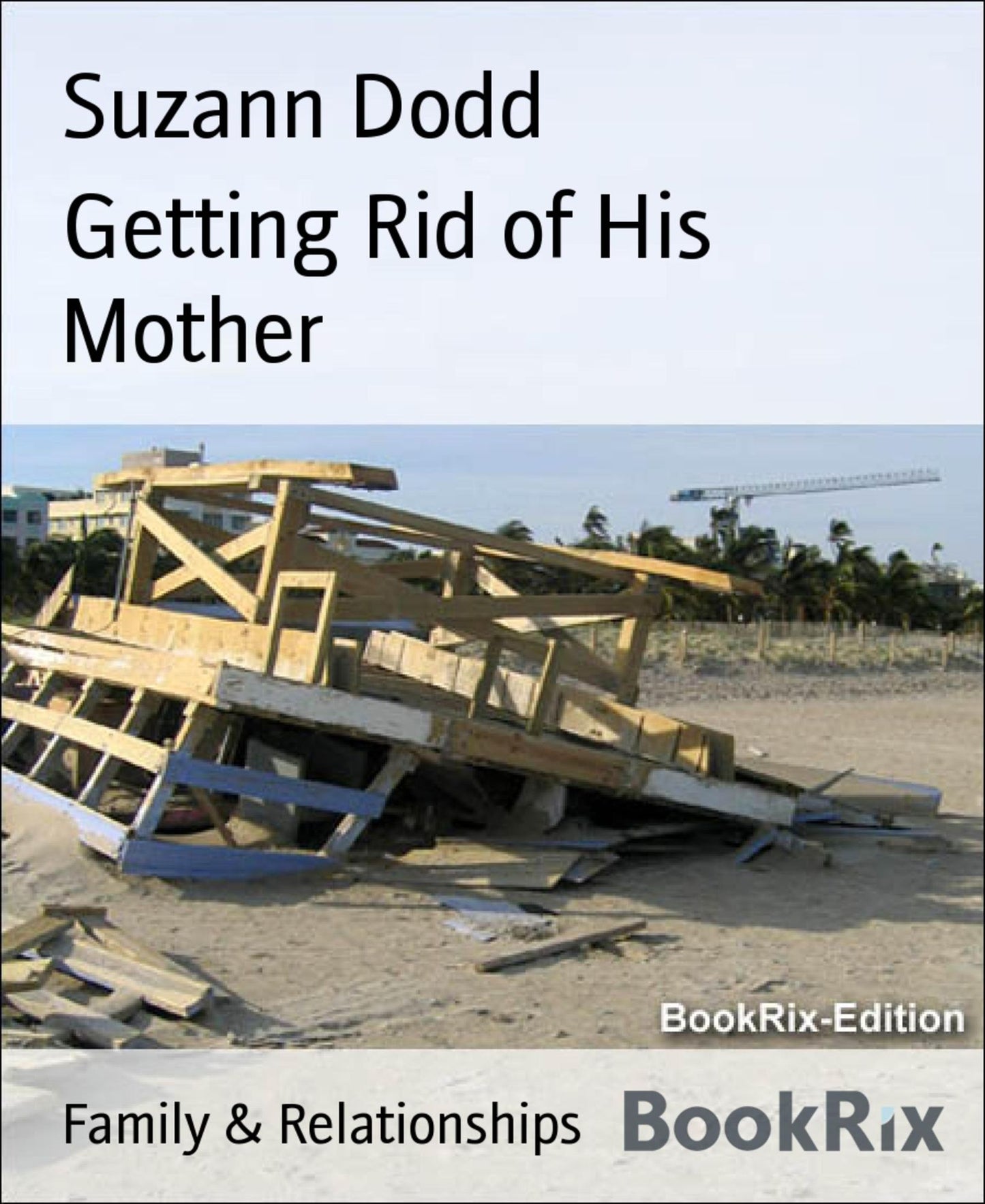 Getting Rid of His Mother