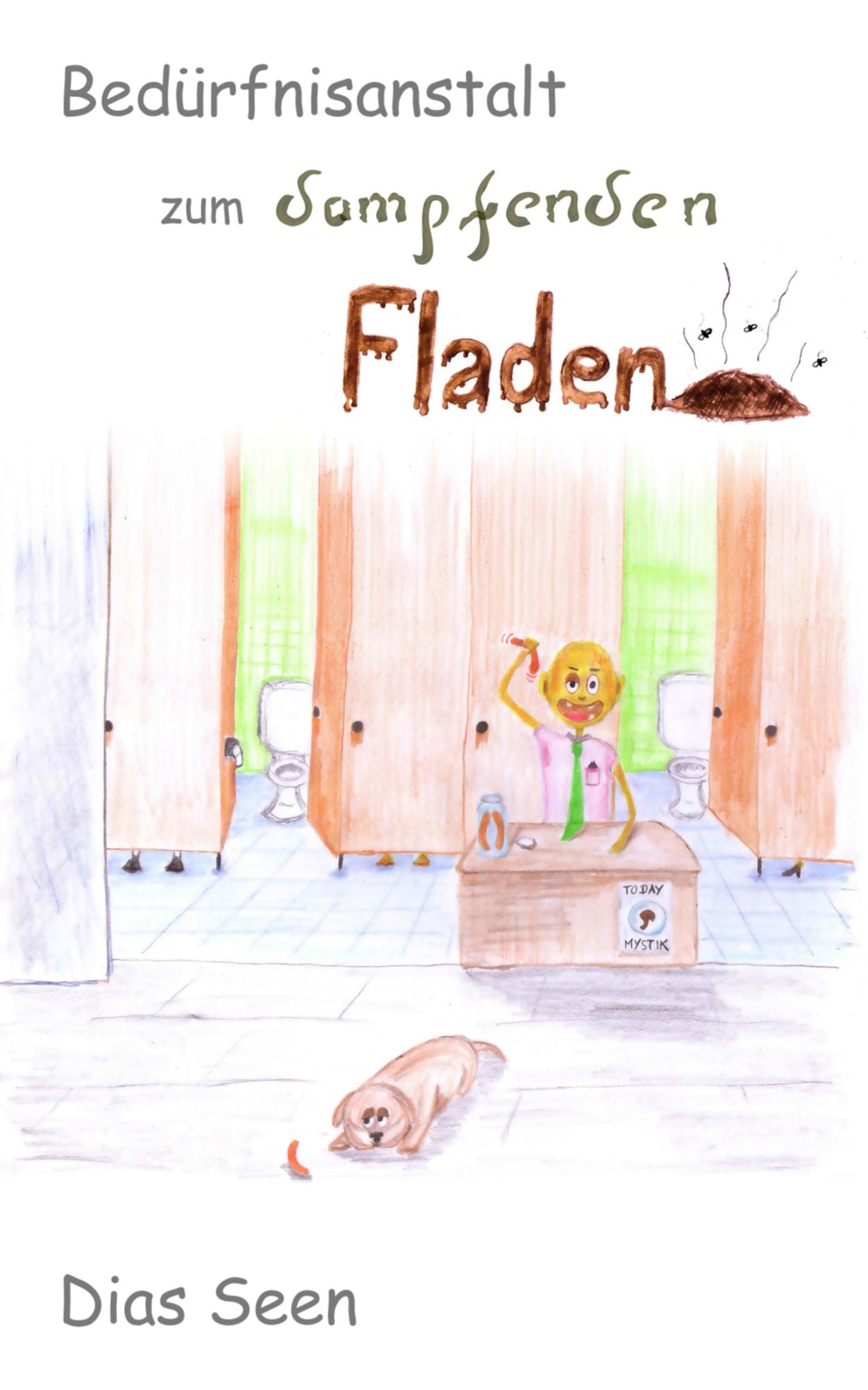 Bedürfnisanstalt zum dampfenden Fladen