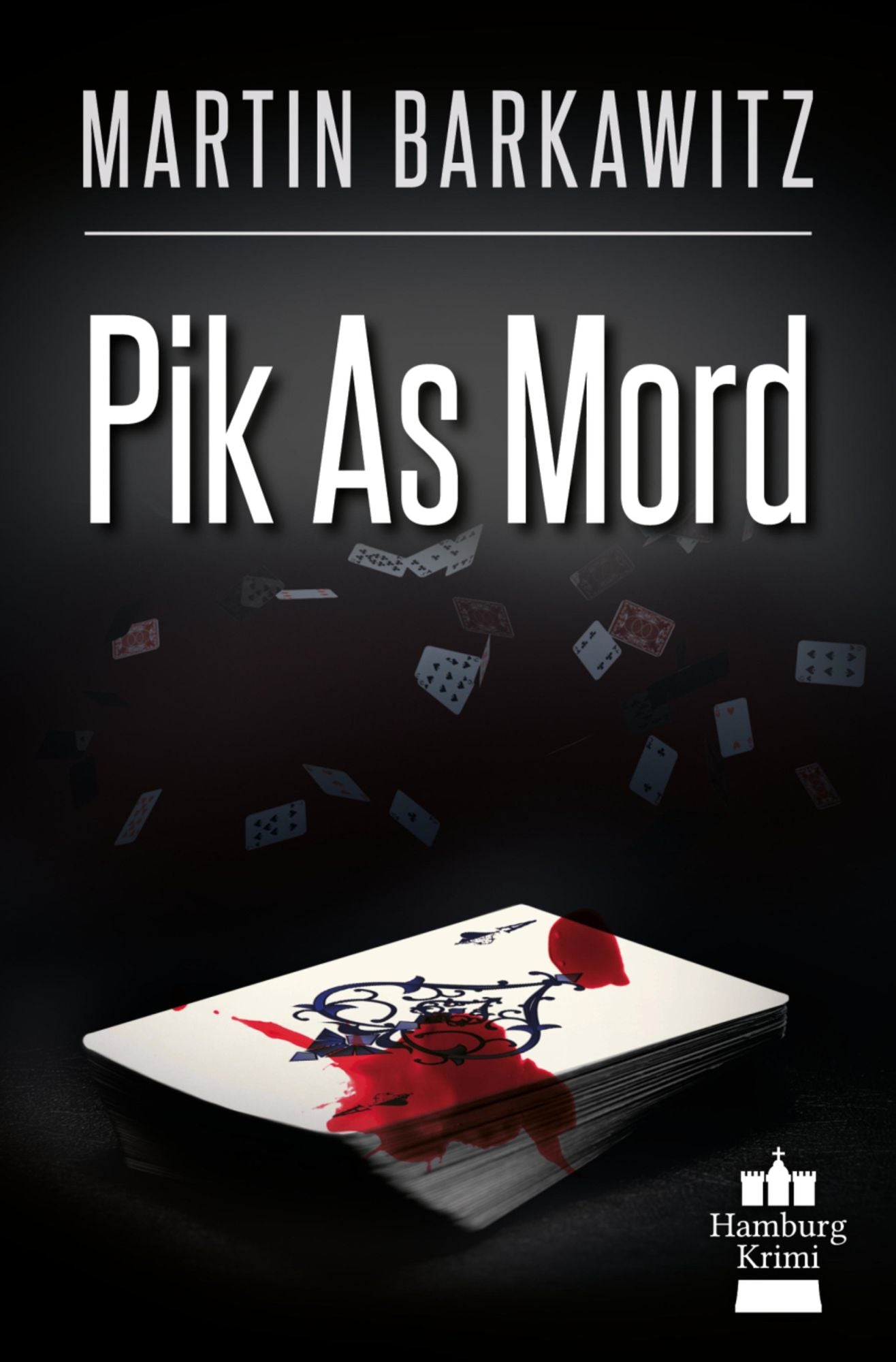 Pik As Mord: SoKo Hamburg 15 - Ein Heike Stein Krimi