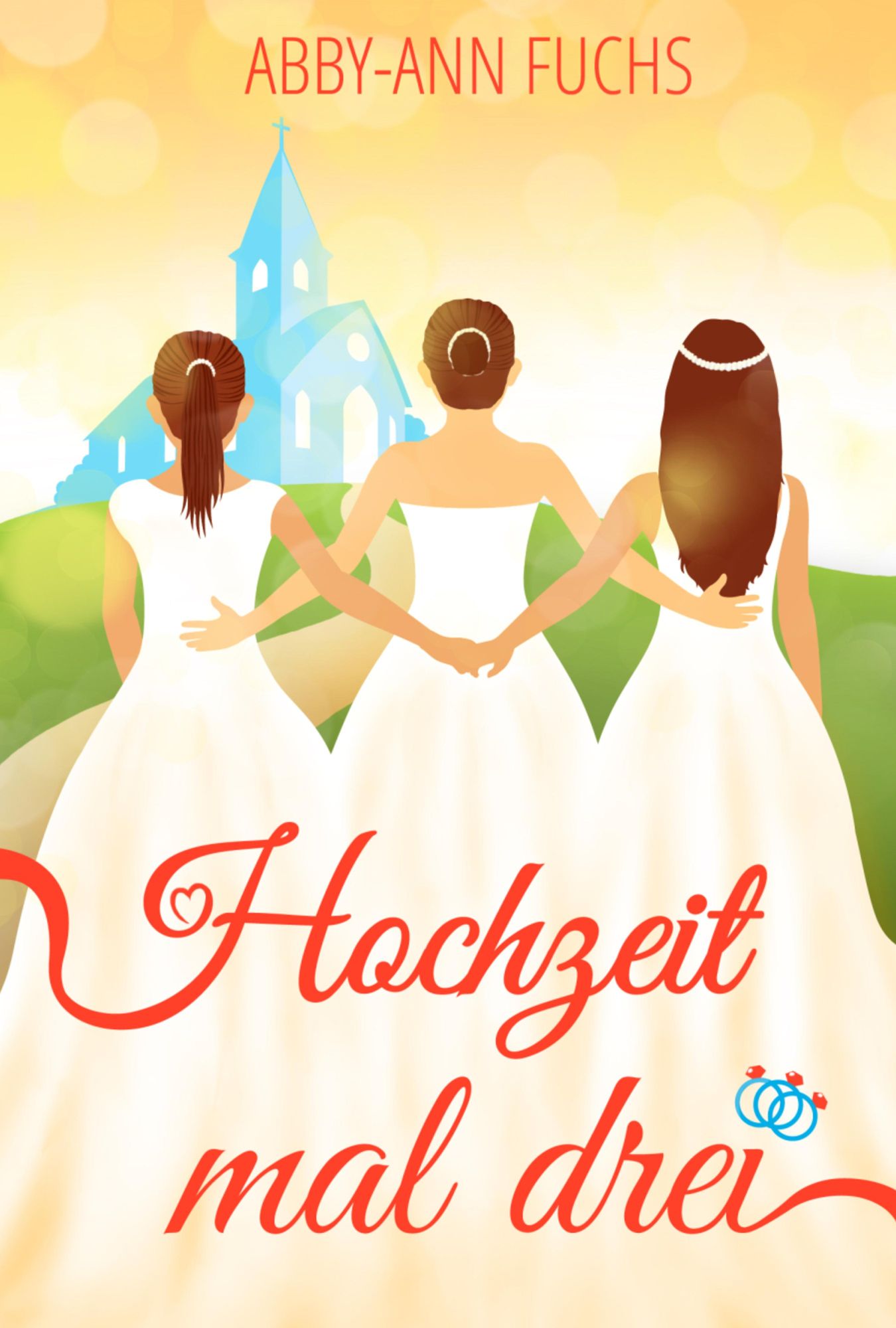 Hochzeit mal drei: Liebesroman
