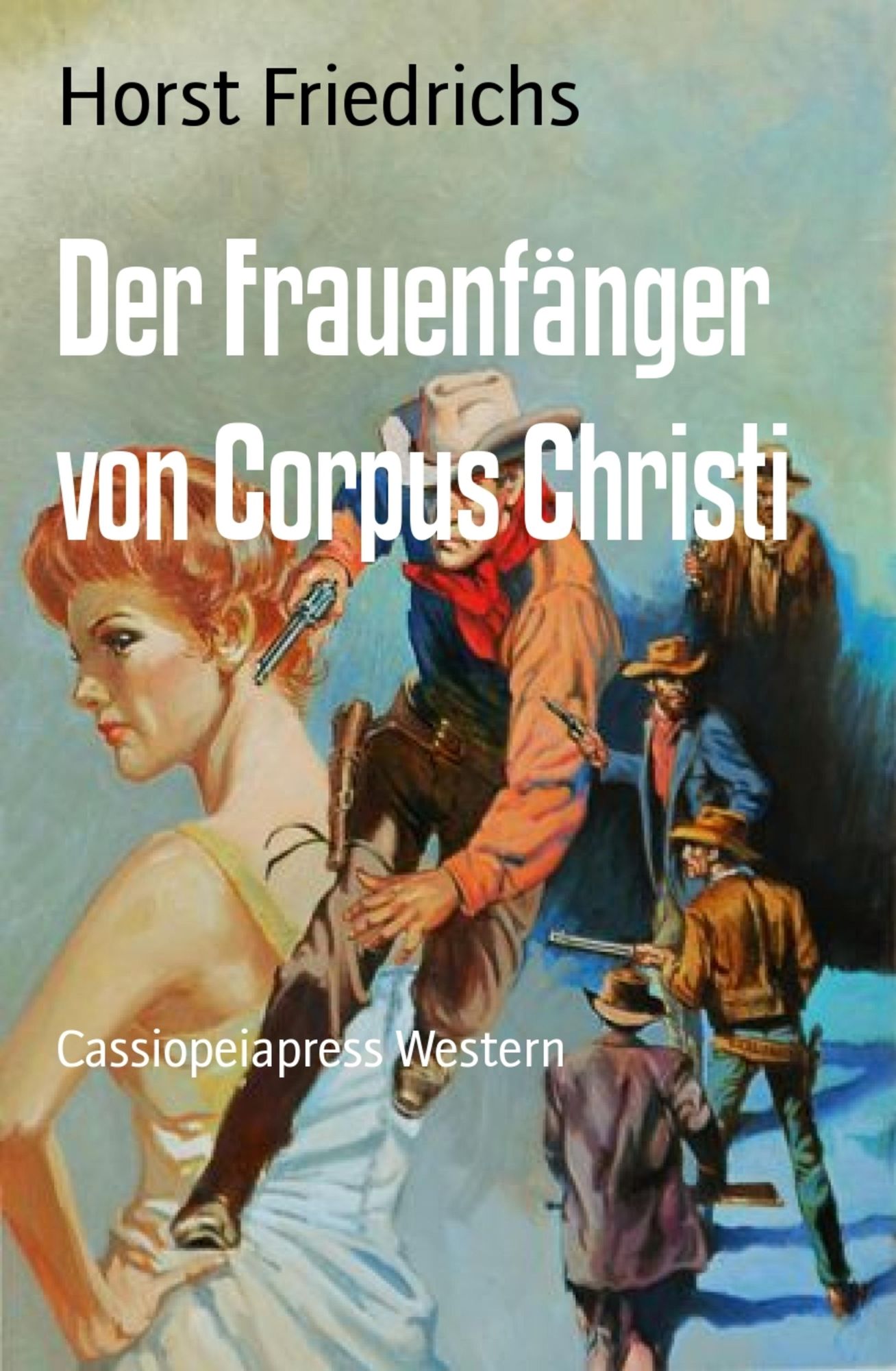 Der Frauenfänger von Corpus Christi: Western