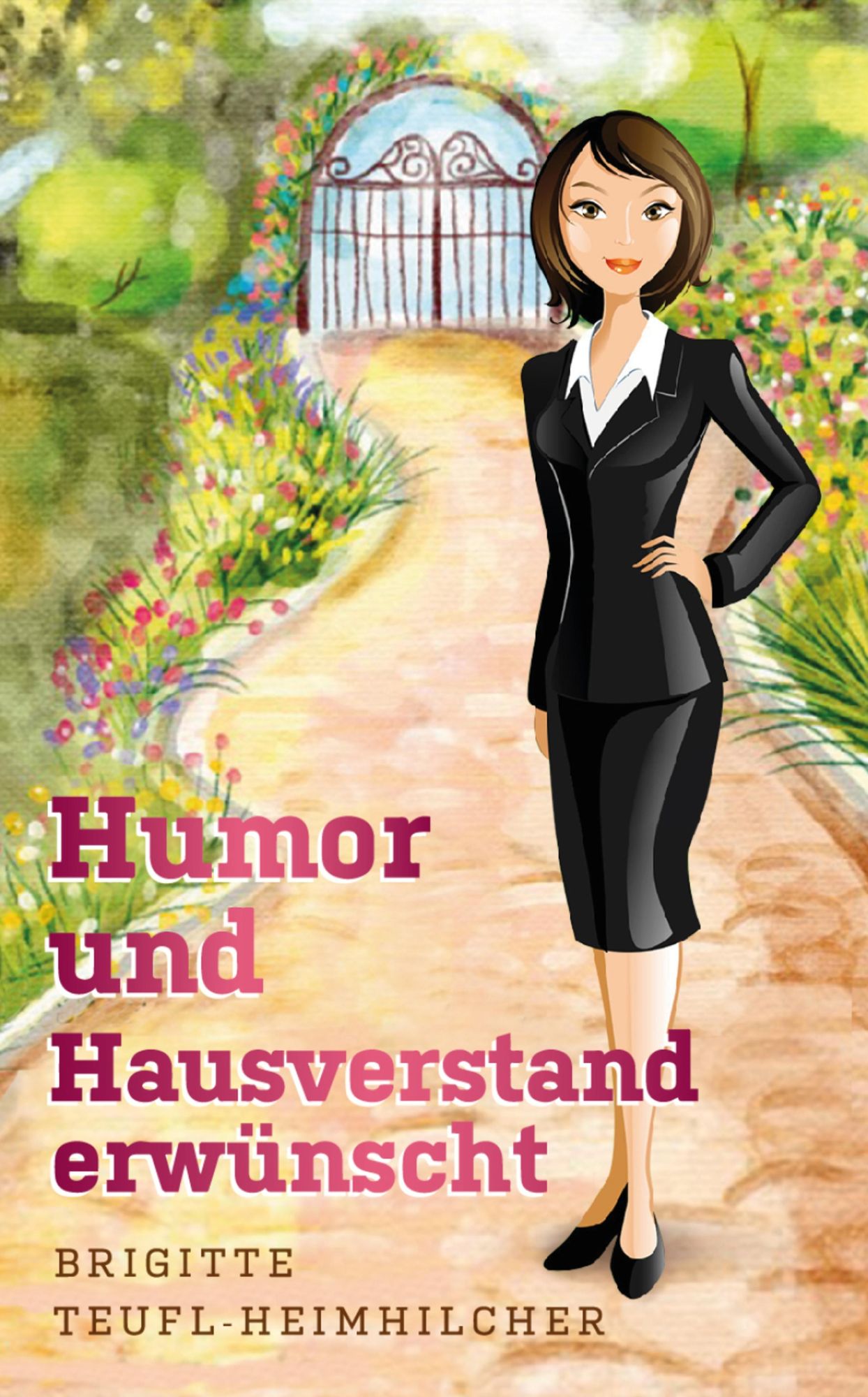 Humor und Hausverstand erwünscht