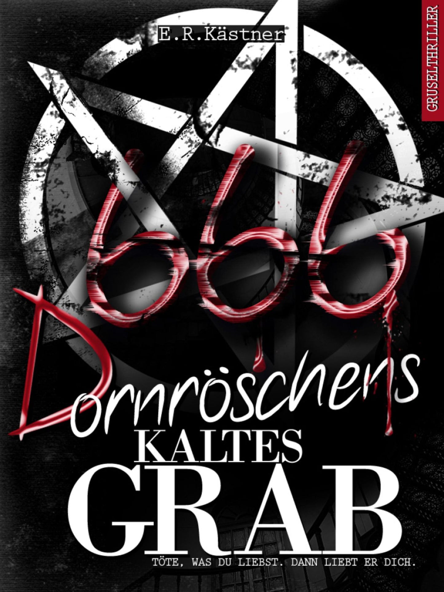 Dornröschens kaltes Grab: Töte, was du liebst. Dann liebt er dich.