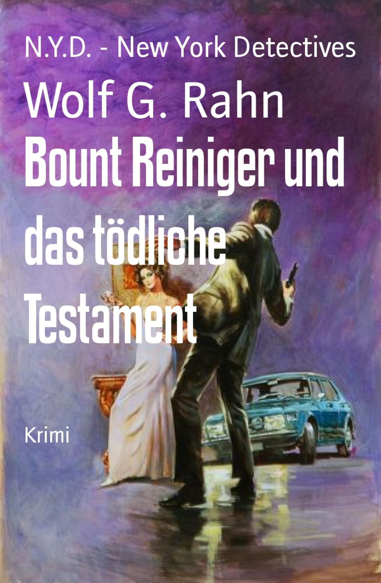 Bount Reiniger und das tödliche Testament: N.Y.D. - New York Detectives