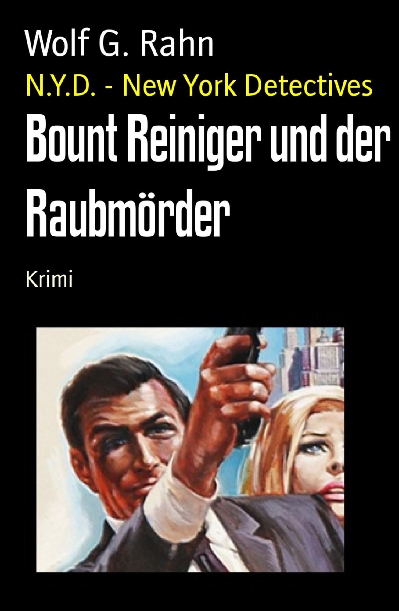 Bount Reiniger und der Raubmörder: N.Y.D. - New York Detectives