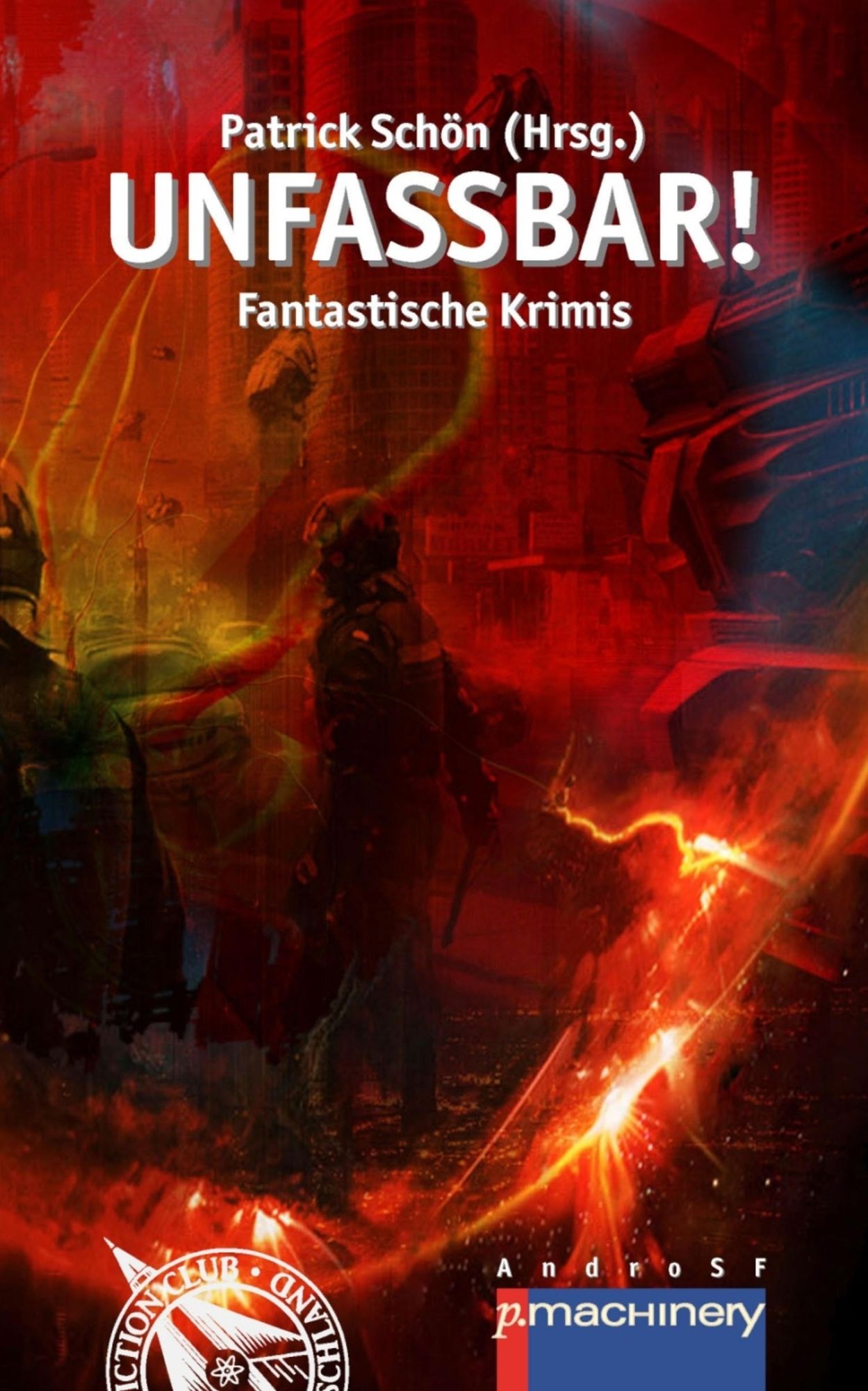 Unfassbar!: Fantastische Krimis