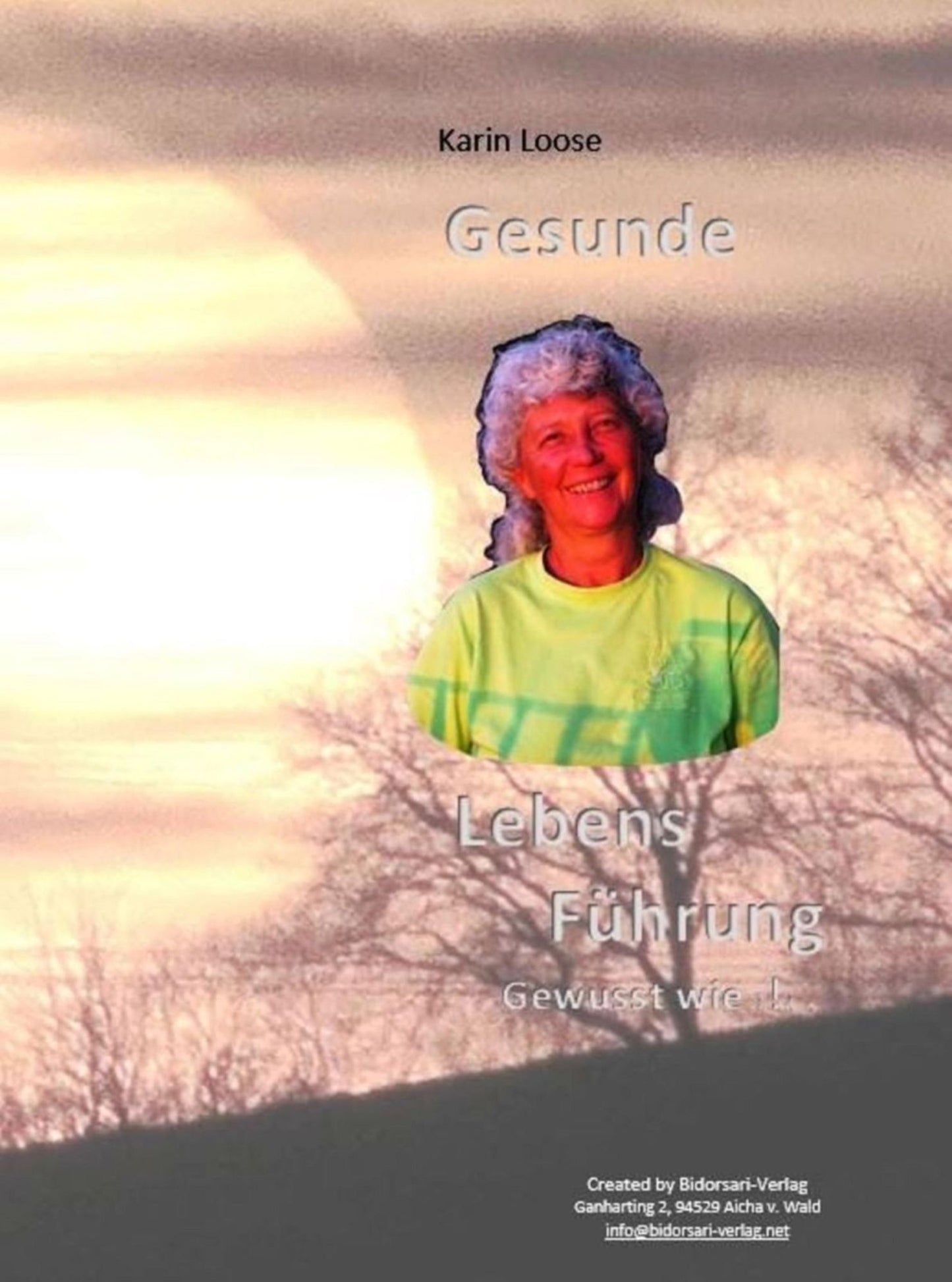 Gesunde Lebensführung - Gewusst wie!?: Ernährung + Bewegung + Psyche
