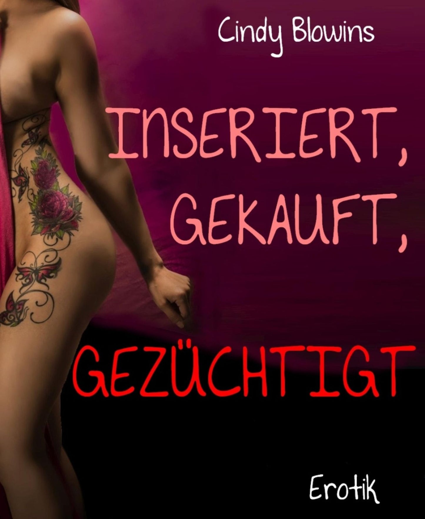 Inseriert, gekauft, gezüchtigt
