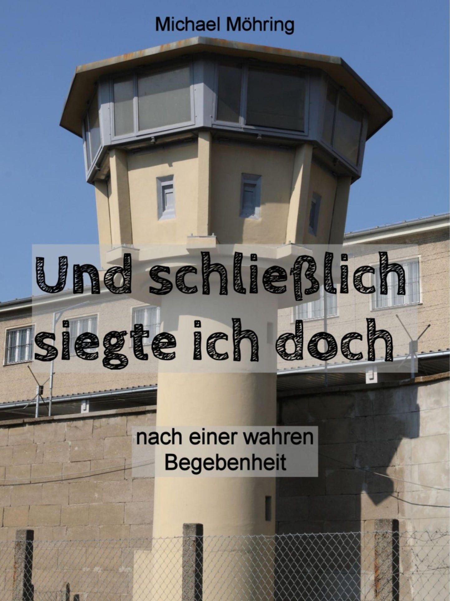 Und schließlich siegte ich doch: nach einer wahren Begebenheit