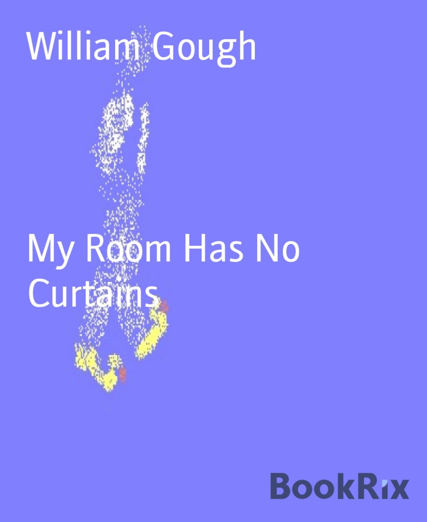 My Room Has No Curtains