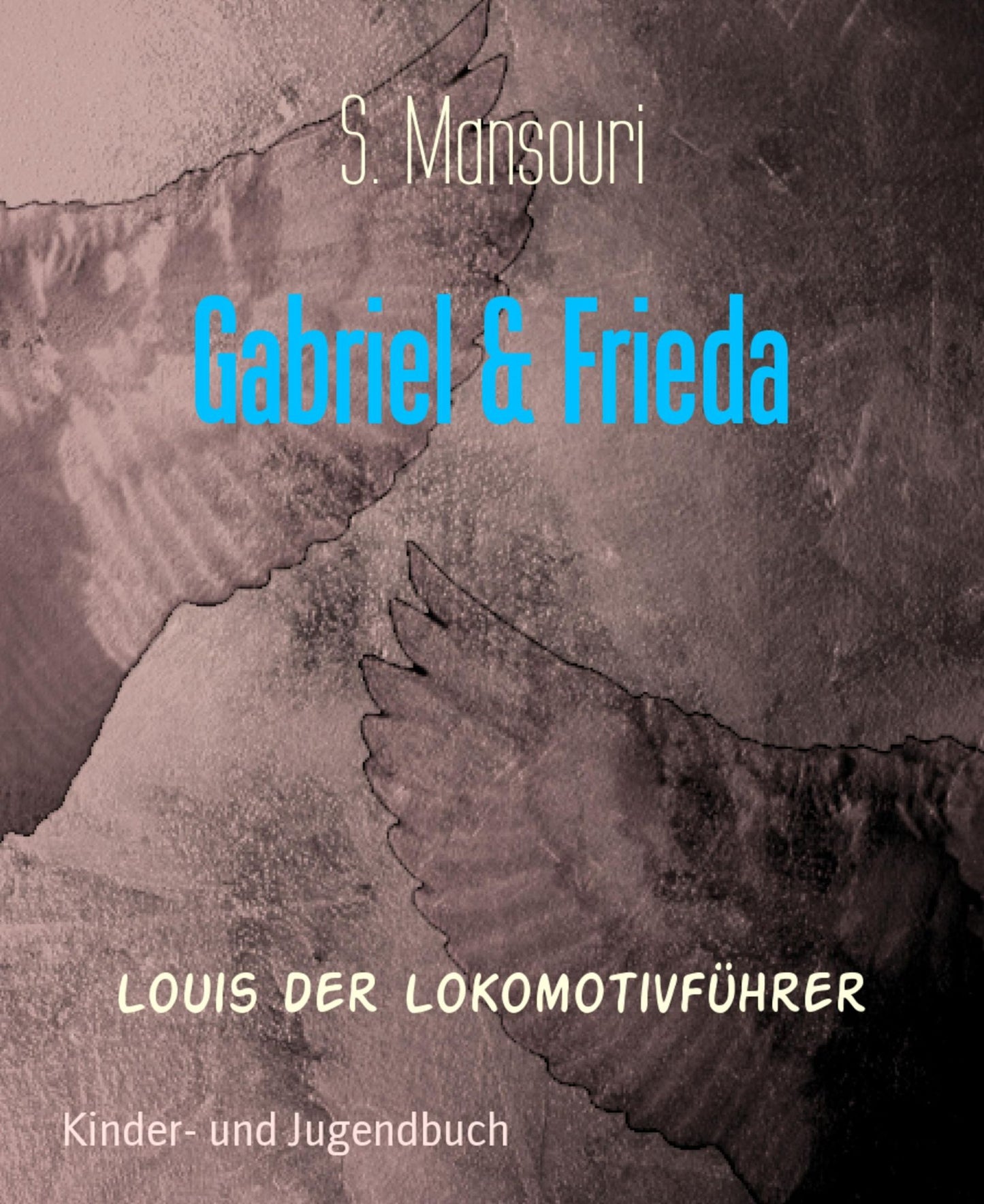 Gabriel & Frieda: Louis der Lokomotivführer