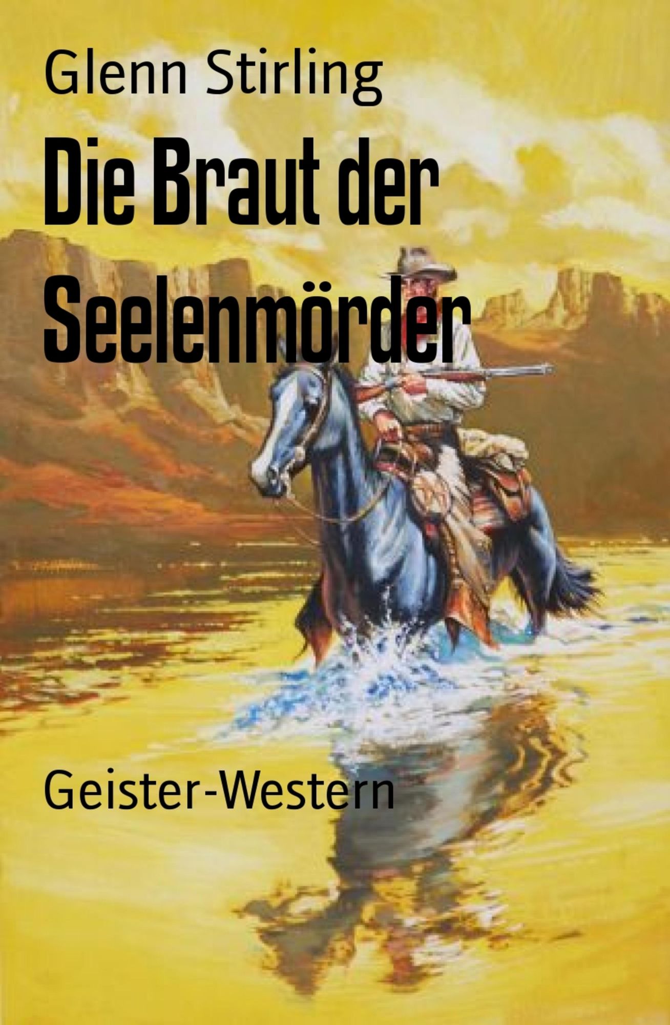 Die Braut der Seelenmörder: Geister-Western