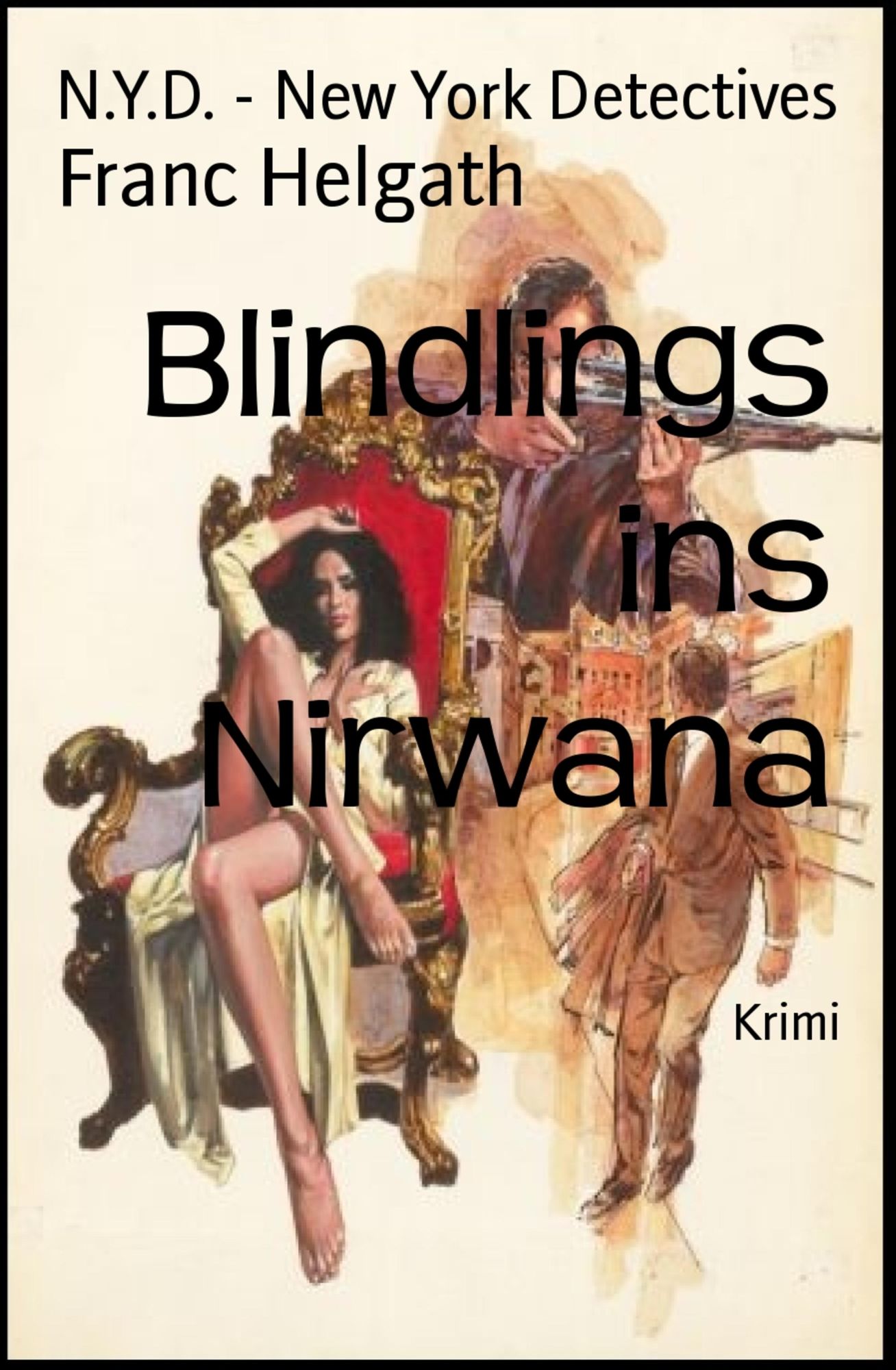 Blindlings ins Nirwana: N.Y.D. - New York Detectives