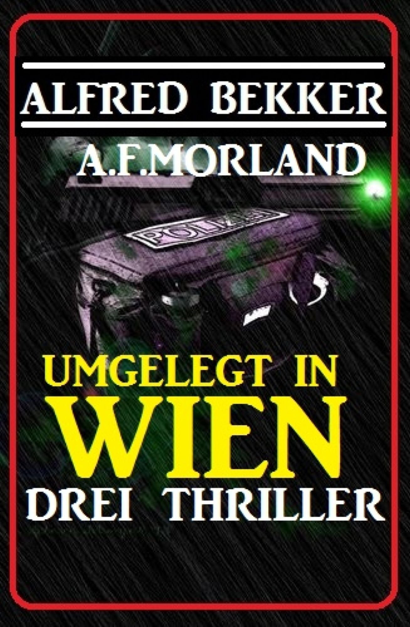 Umgelegt in Wien - Drei Thriller: Cassiopeiapress Sammelband