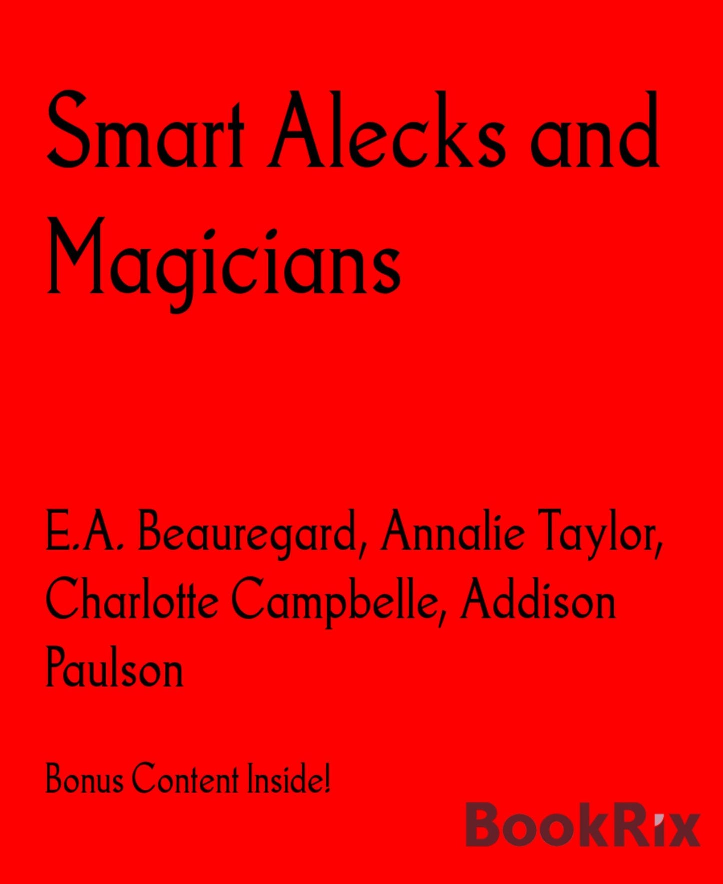 Smart Alecks and Magicians: Bonus Content Inside!