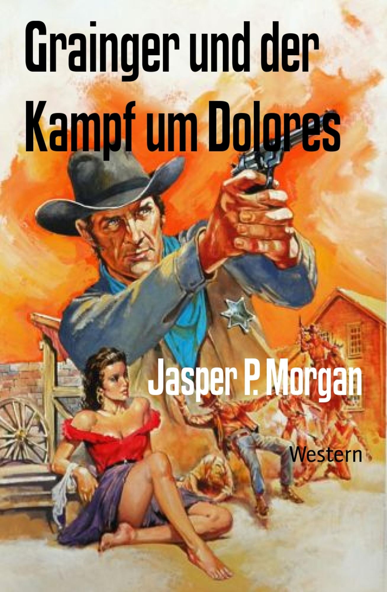 Grainger und der Kampf um Dolores: Western