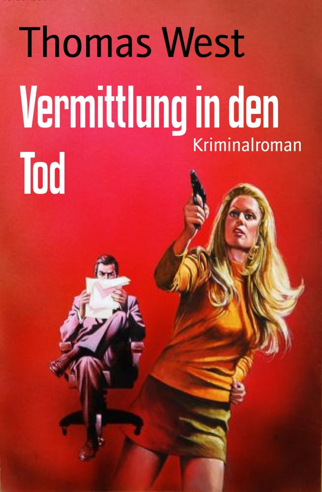 Vermittlung in den Tod: Kriminalroman