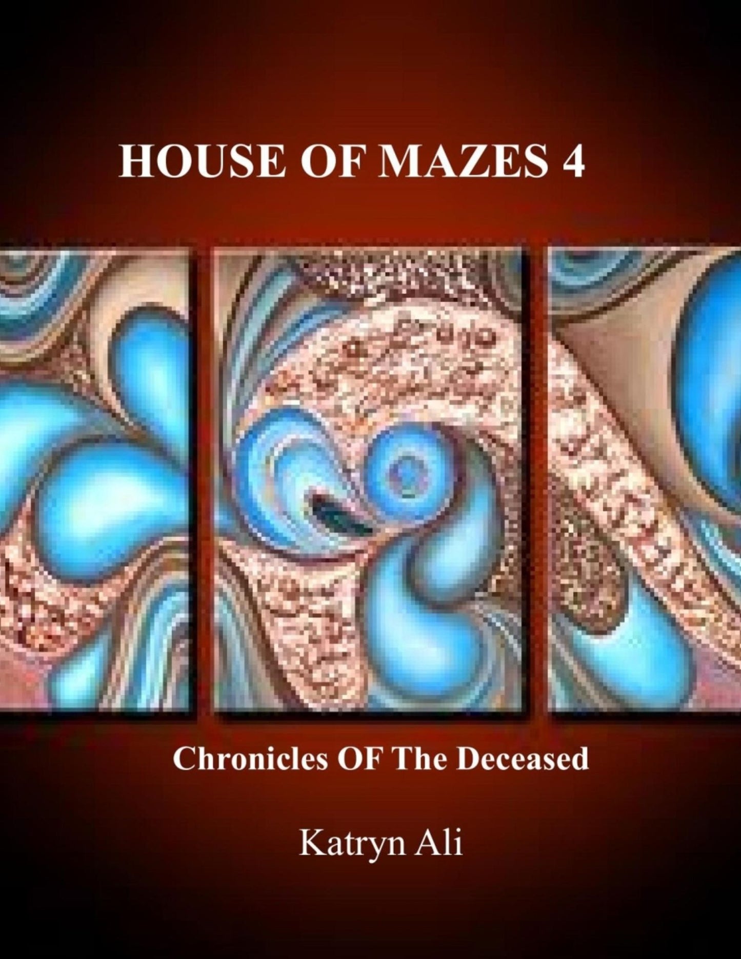 House Of Mazes 4: Chronicles Of The Deceased