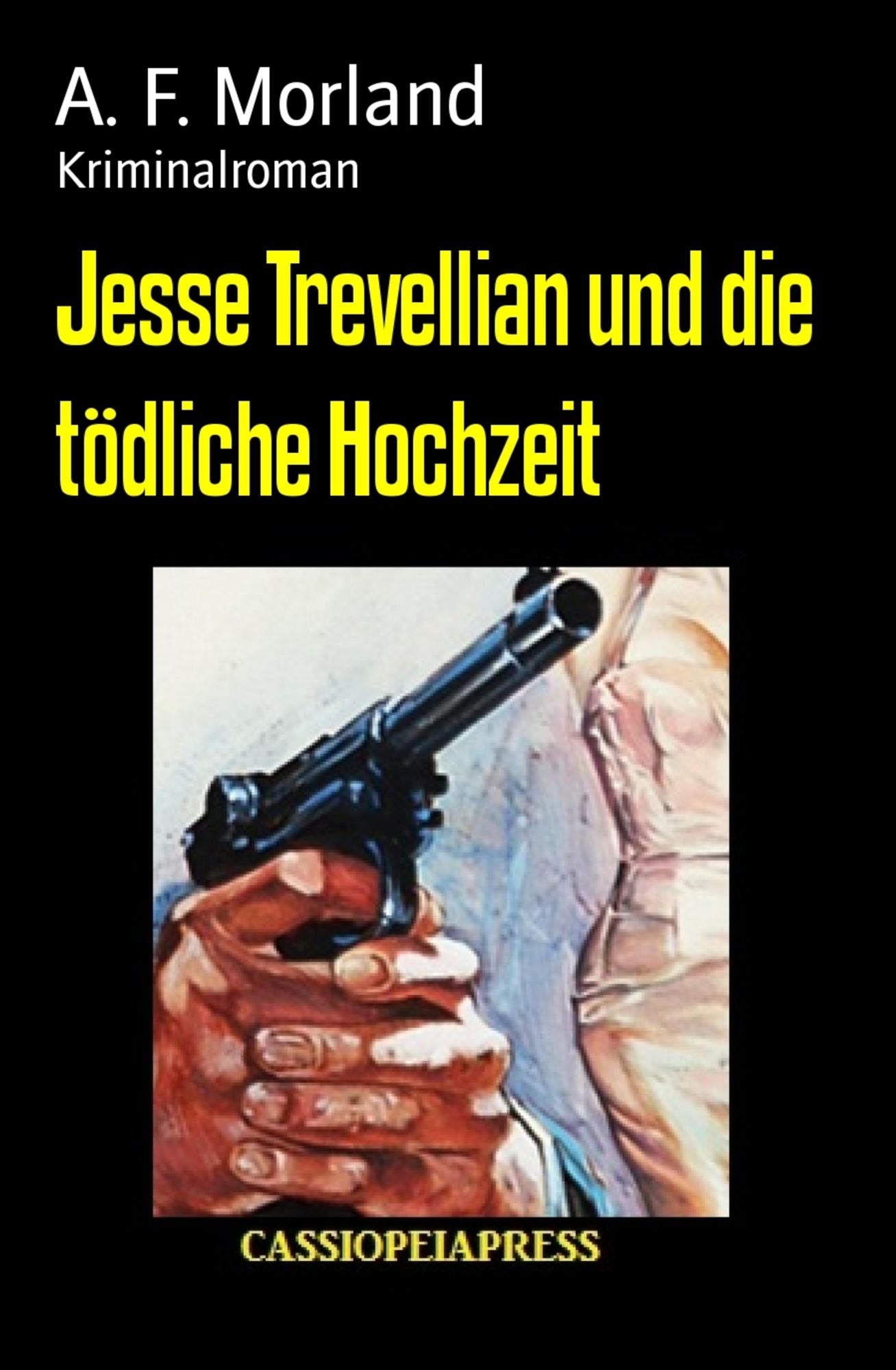 Jesse Trevellian und die tödliche Hochzeit: Kriminalroman