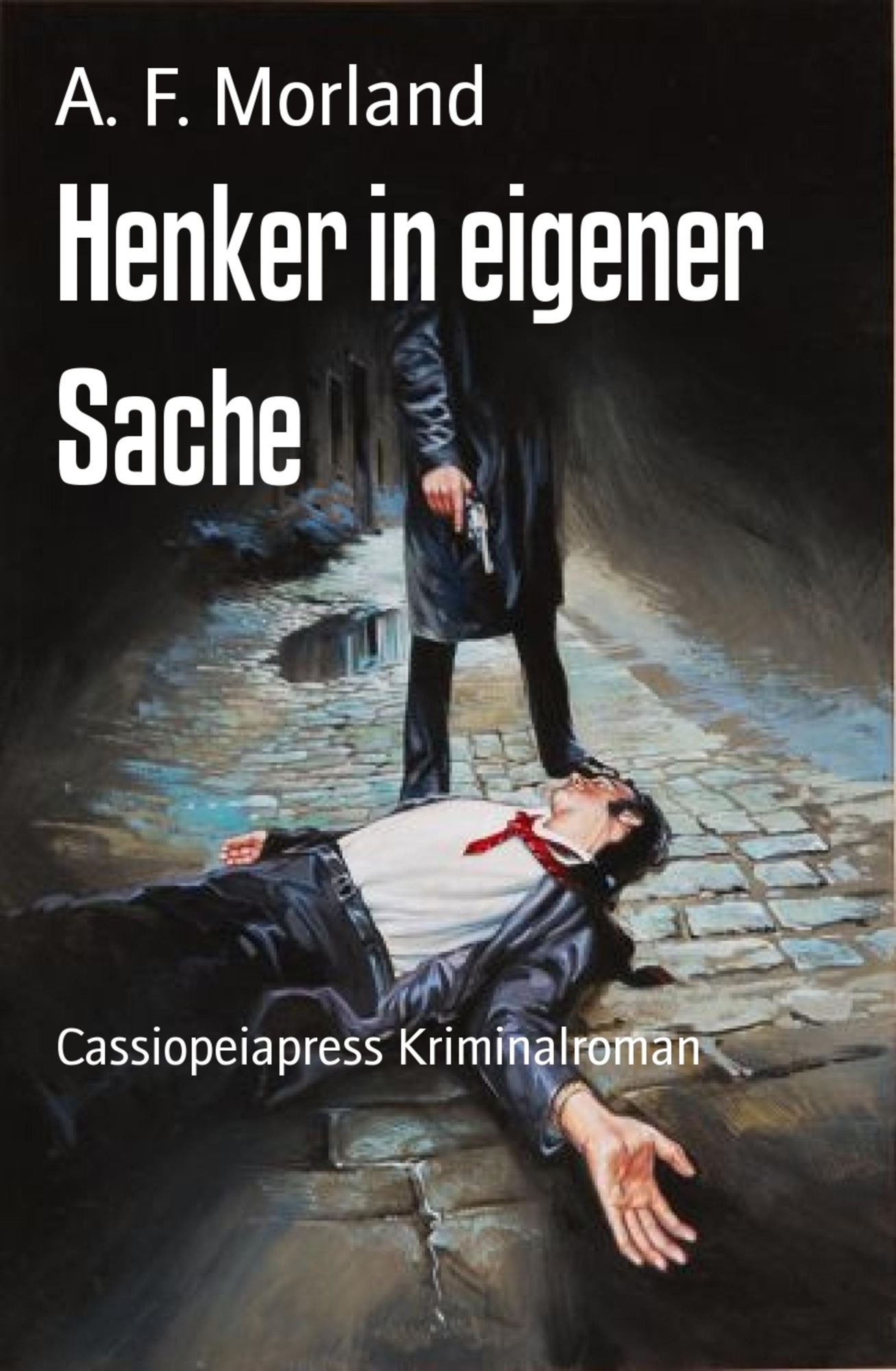 Henker in eigener Sache: Kriminalroman