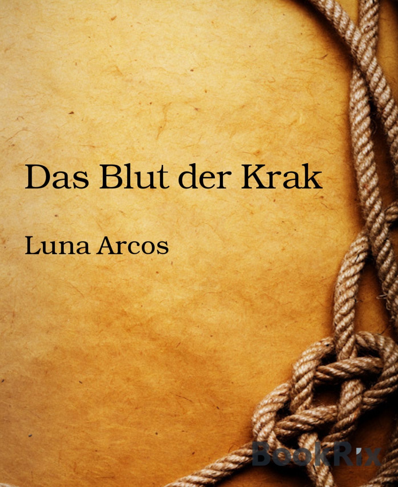 Das Blut der Krak: Liebe zwischen den Welten