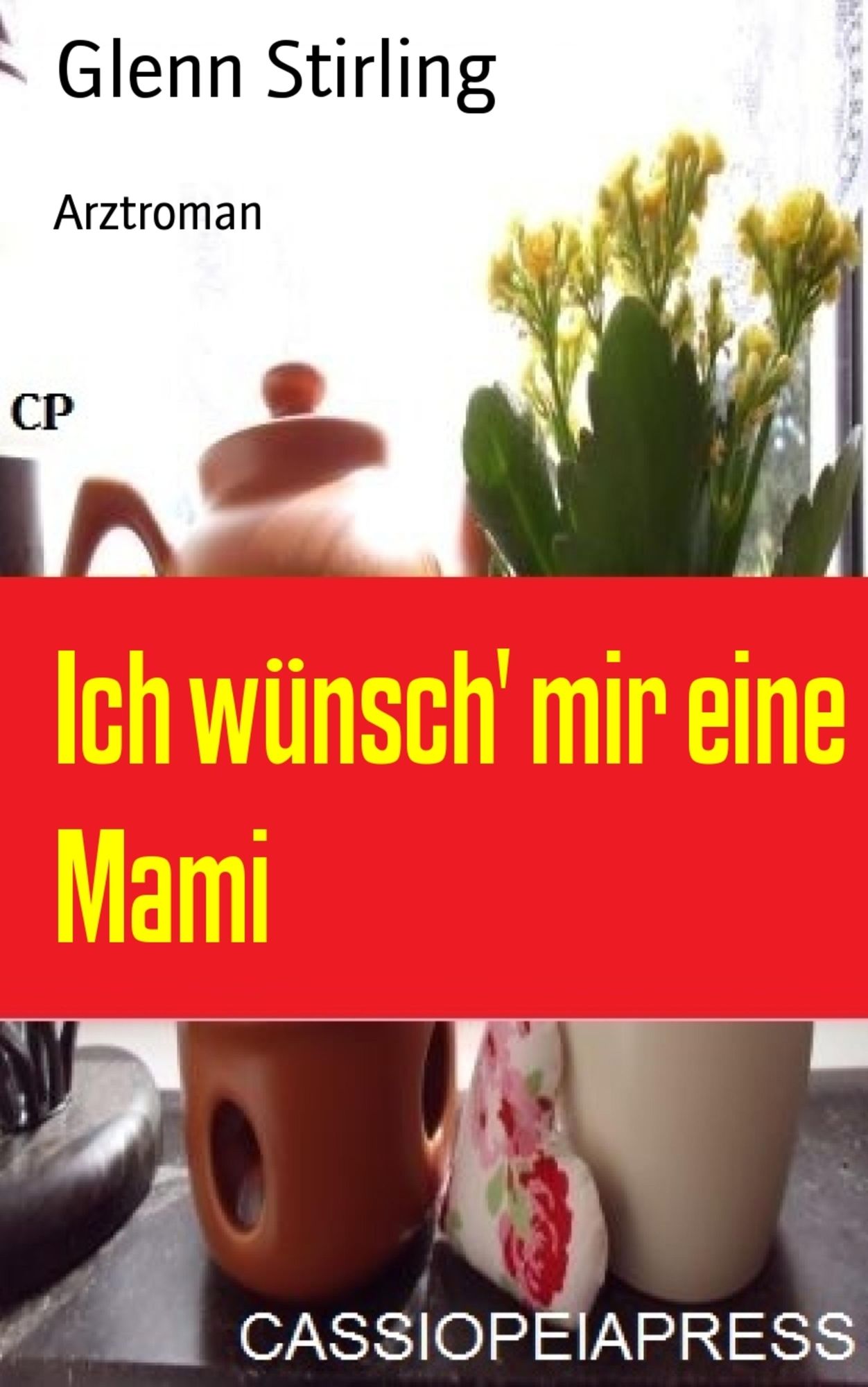 Ich wünsch' mir eine Mami: Arztroman
