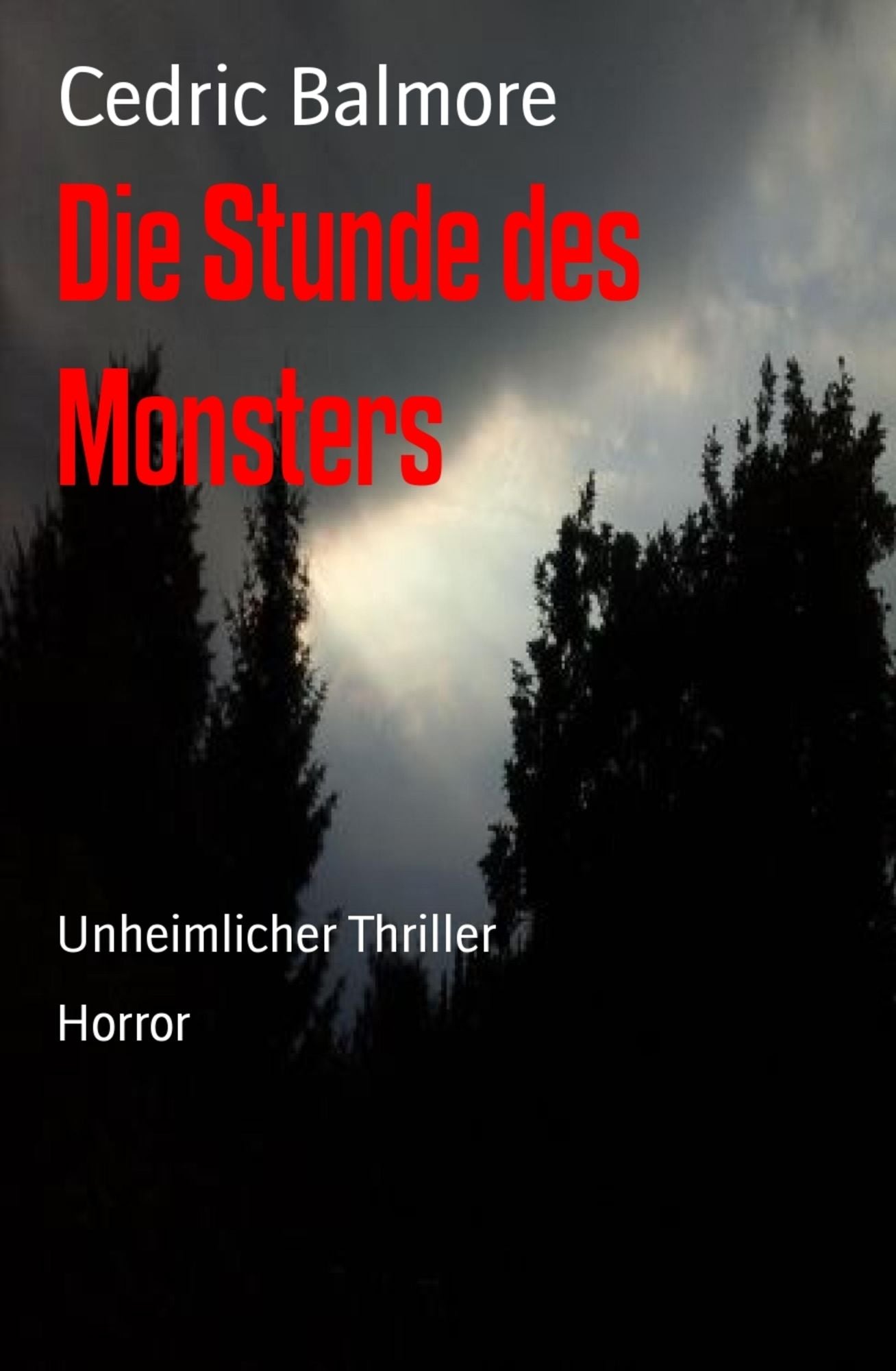 Die Stunde des Monsters: Unheimlicher Thriller