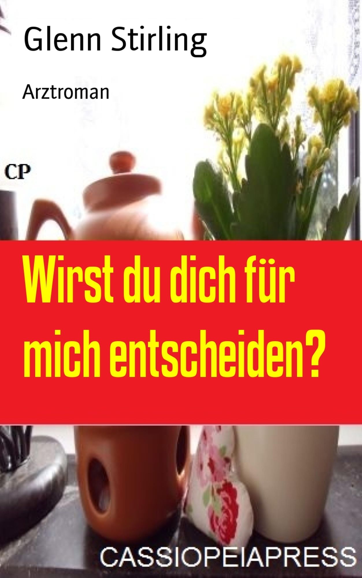Wirst du dich für mich entscheiden?: Arztroman