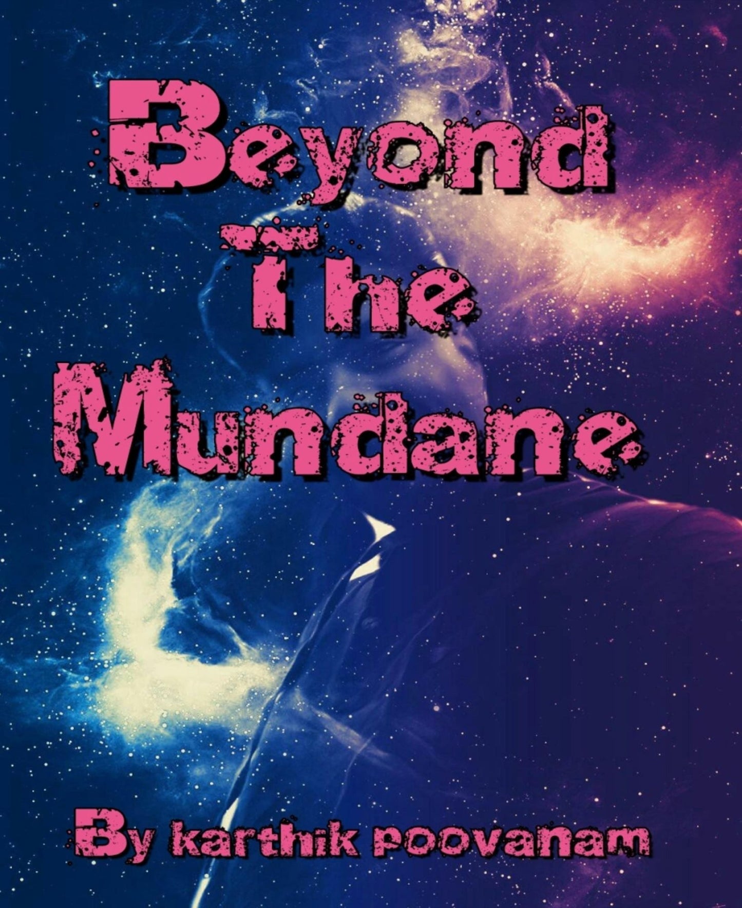 Beyond the Mundane