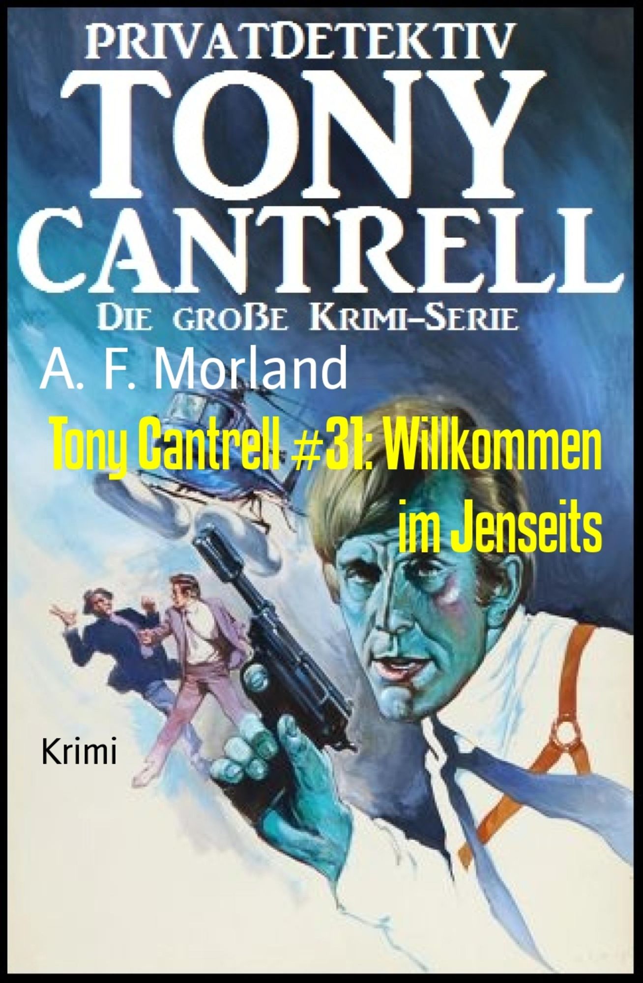 Tony Cantrell #31: Willkommen im Jenseits