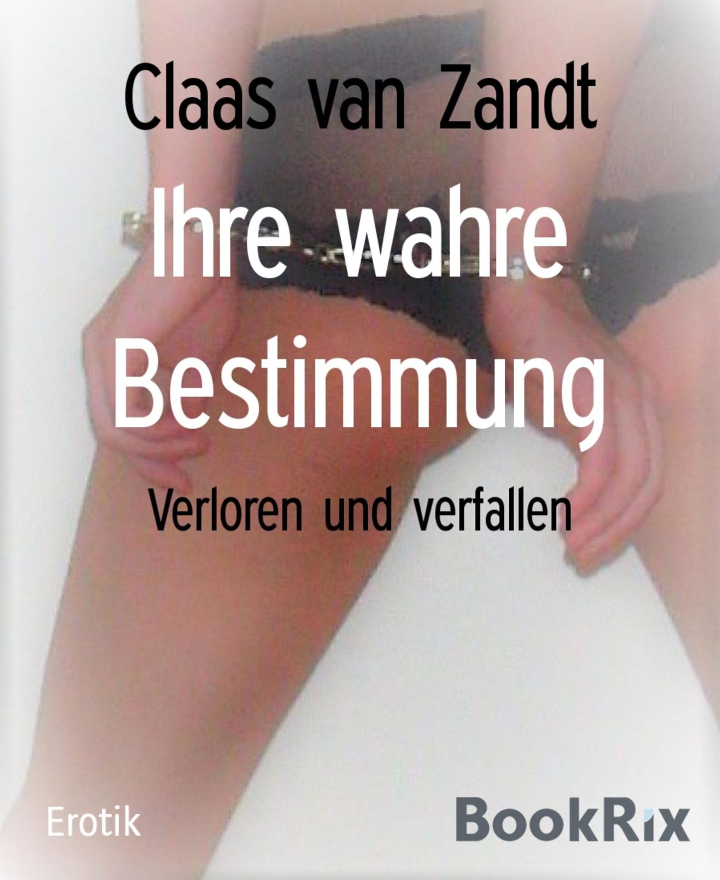 Ihre wahre Bestimmung: Verloren und verfallen