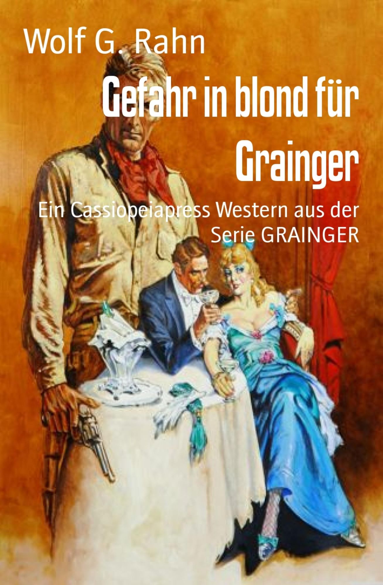 Gefahr in blond für Grainger: Ein Western aus der Serie GRAINGER