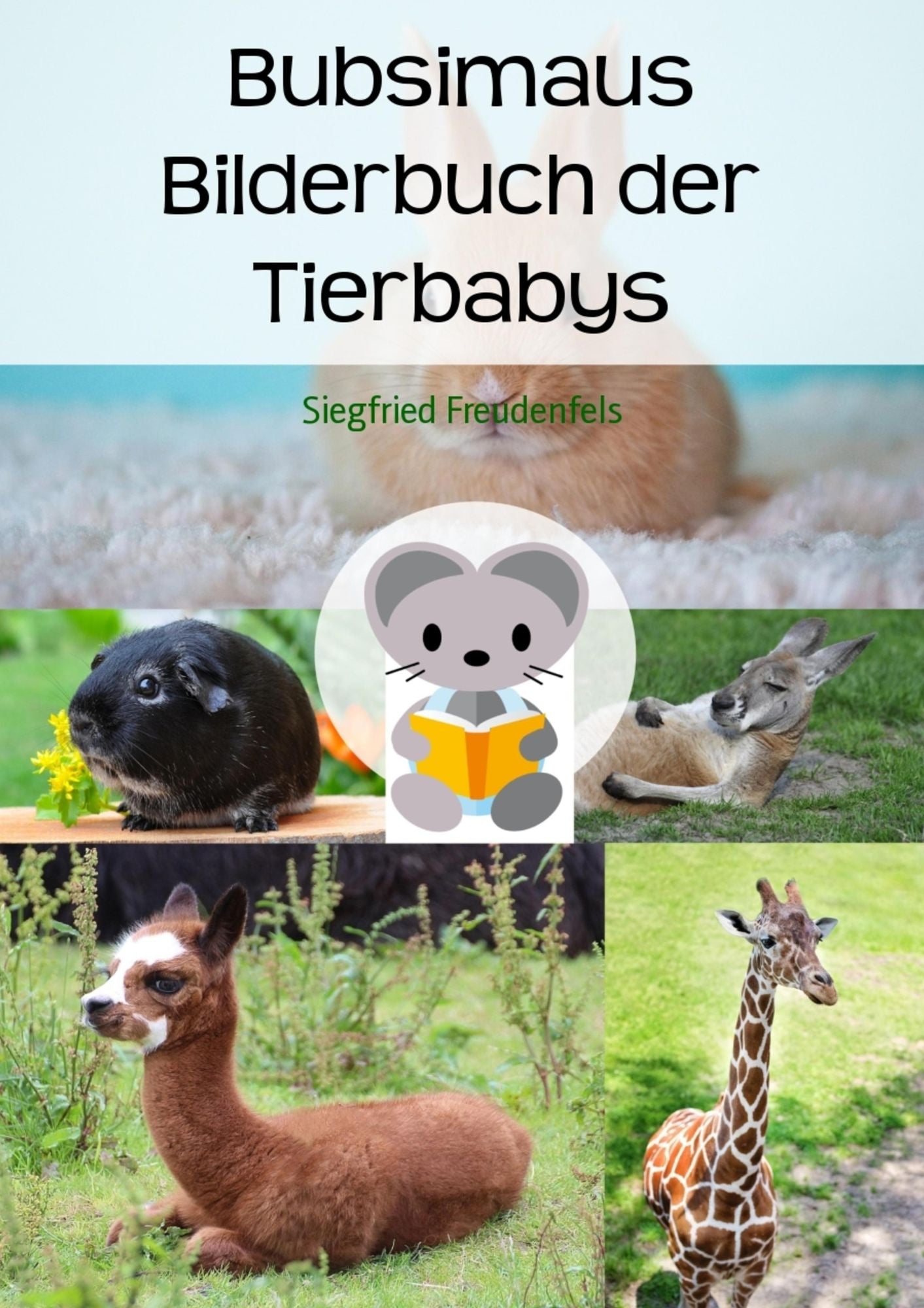 Bubsimaus Bilderbuch der Tierbabys - Ein eBook für Kinder: Ein Bilderbuch für Kinder als Einschlafhilfe