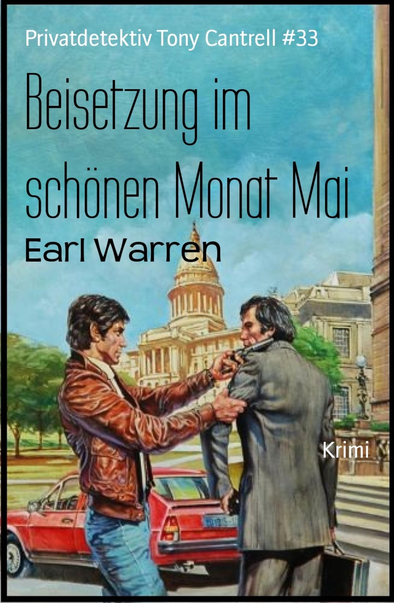 Beisetzung im schönen Monat Mai: Privatdetektiv Tony Cantrell #33